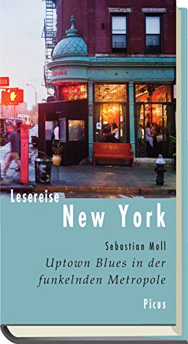 Lesereise New York: Uptown Blues in der funkelnden Metropole (Picus Lesereisen) Leisure, Home & Garden