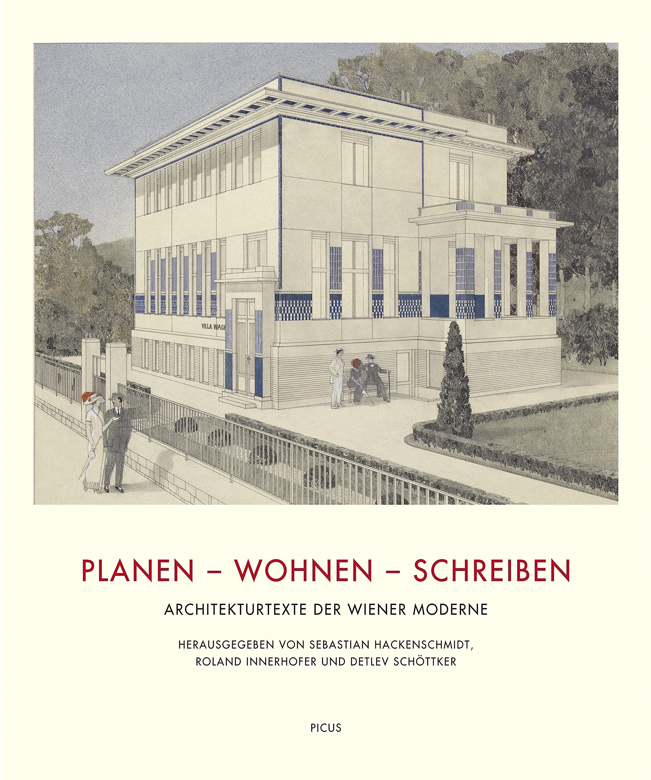Planen – Wohnen – Schreiben: Architekturtexte der Wiener Moderne Architecture