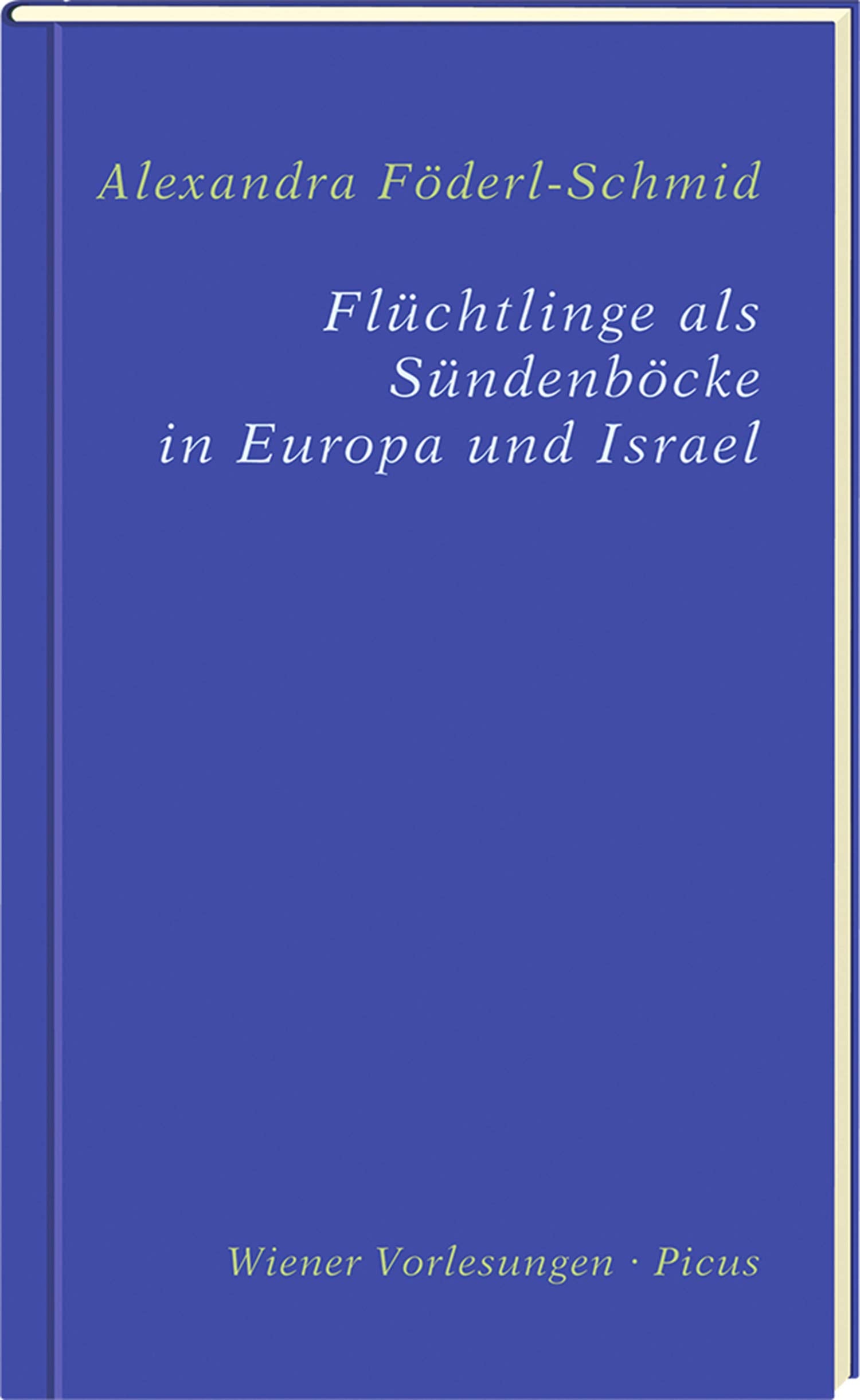 Flüchtlinge als Sündenböcke in Europa und Israel Law