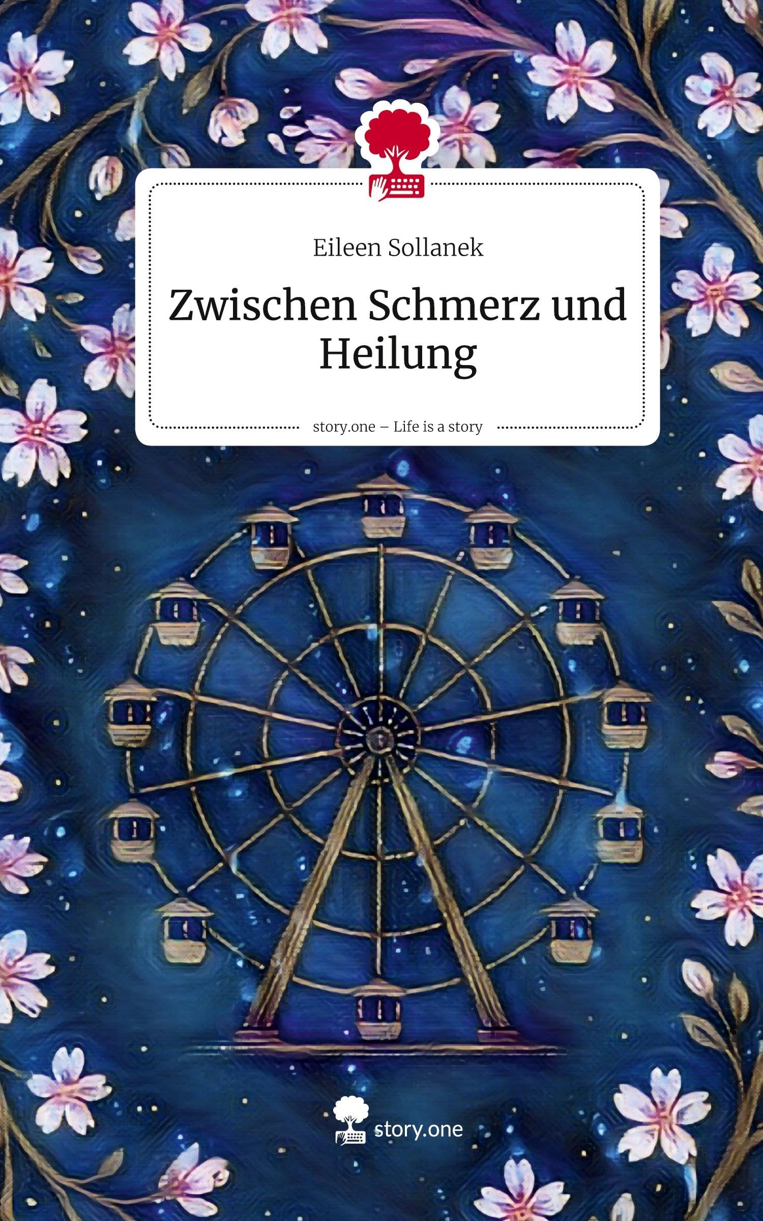 Zwischen Schmerz und Heilung. Life is a Story - story.one Contemporary literature
