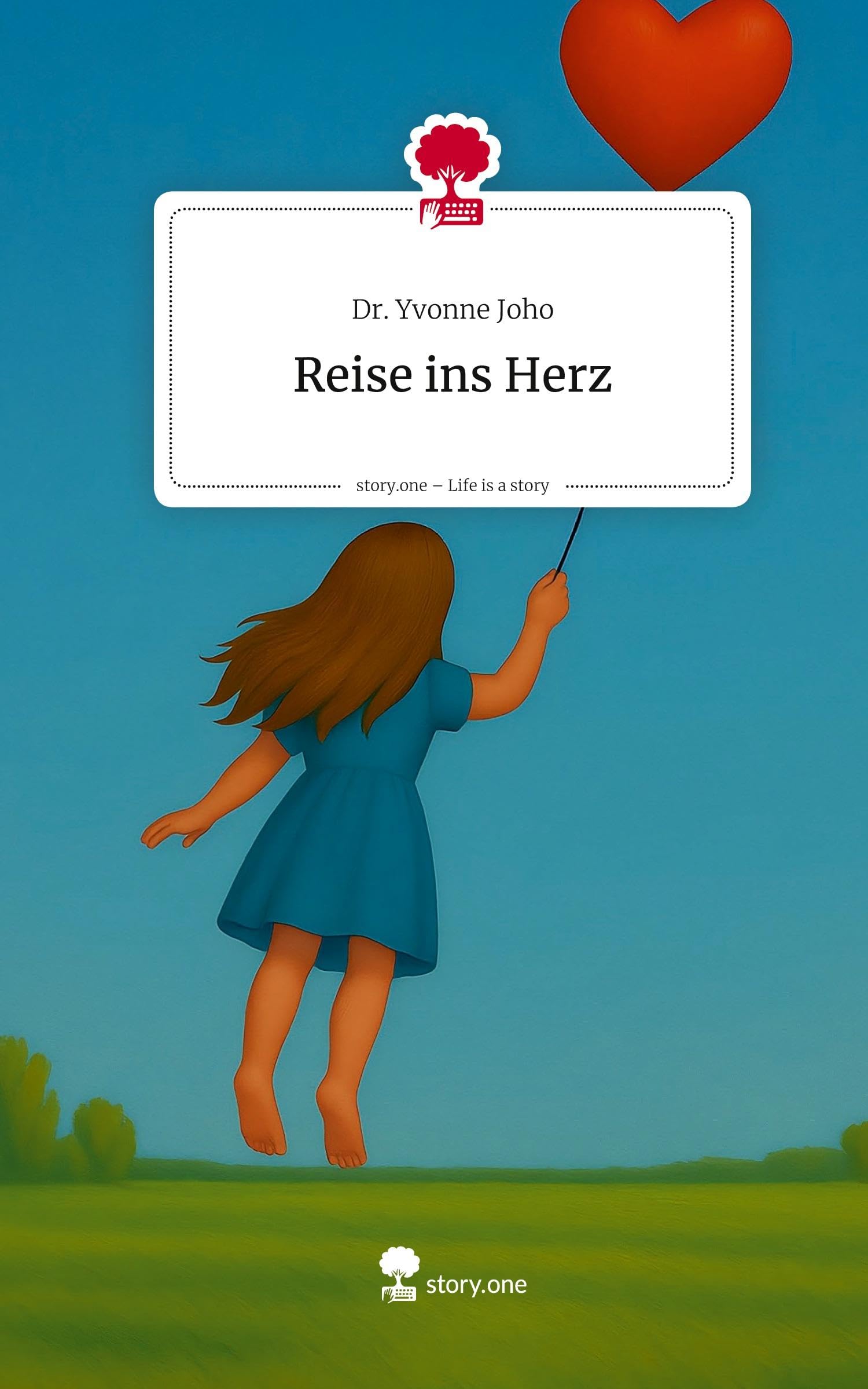 Reise ins Herz. Life is a Story - story.one Religion & Esotericism