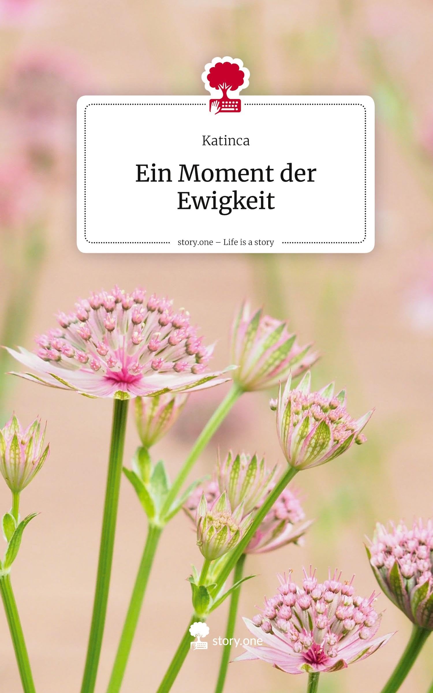 Ein Moment der Ewigkeit. Life is a Story - story.one Contemporary literature