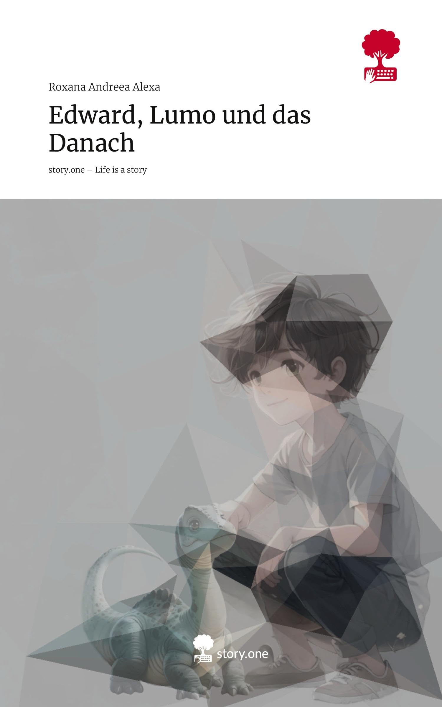 Edward, Lumo und das Danach. Life is a Story - story.one Contemporary literature