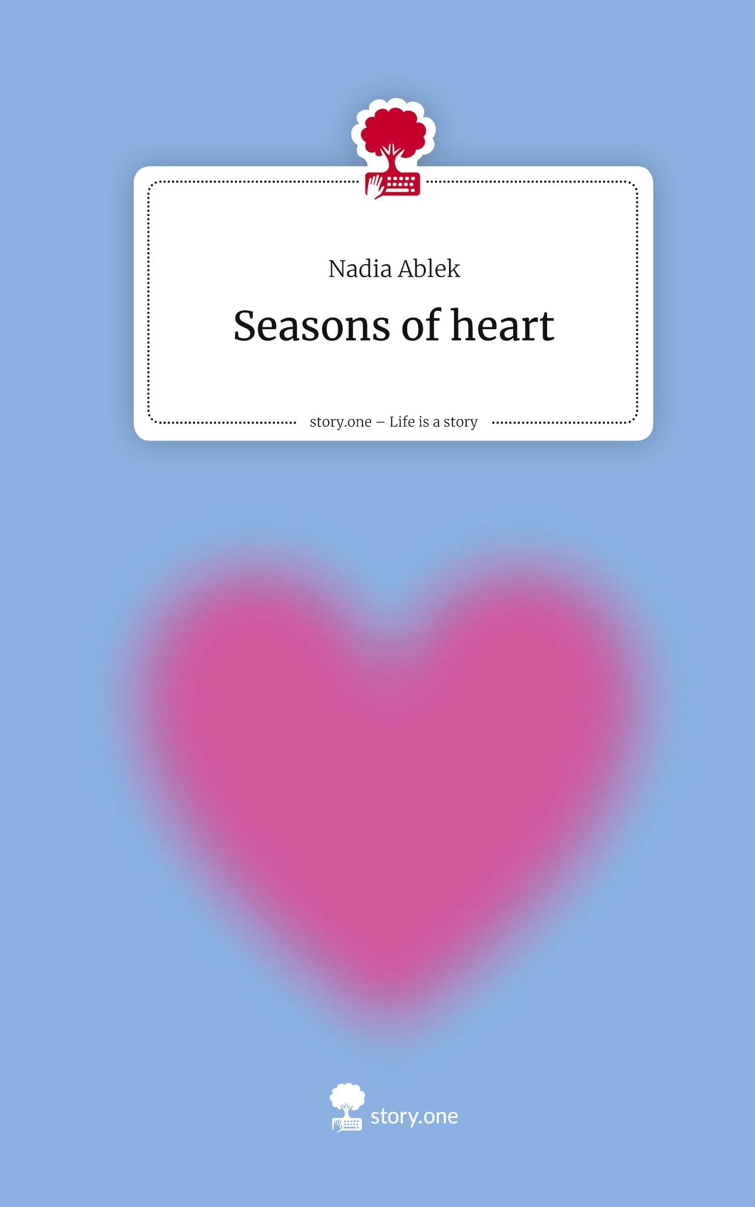 Seasons of heart. Life is a Story - story.one Contemporary literature