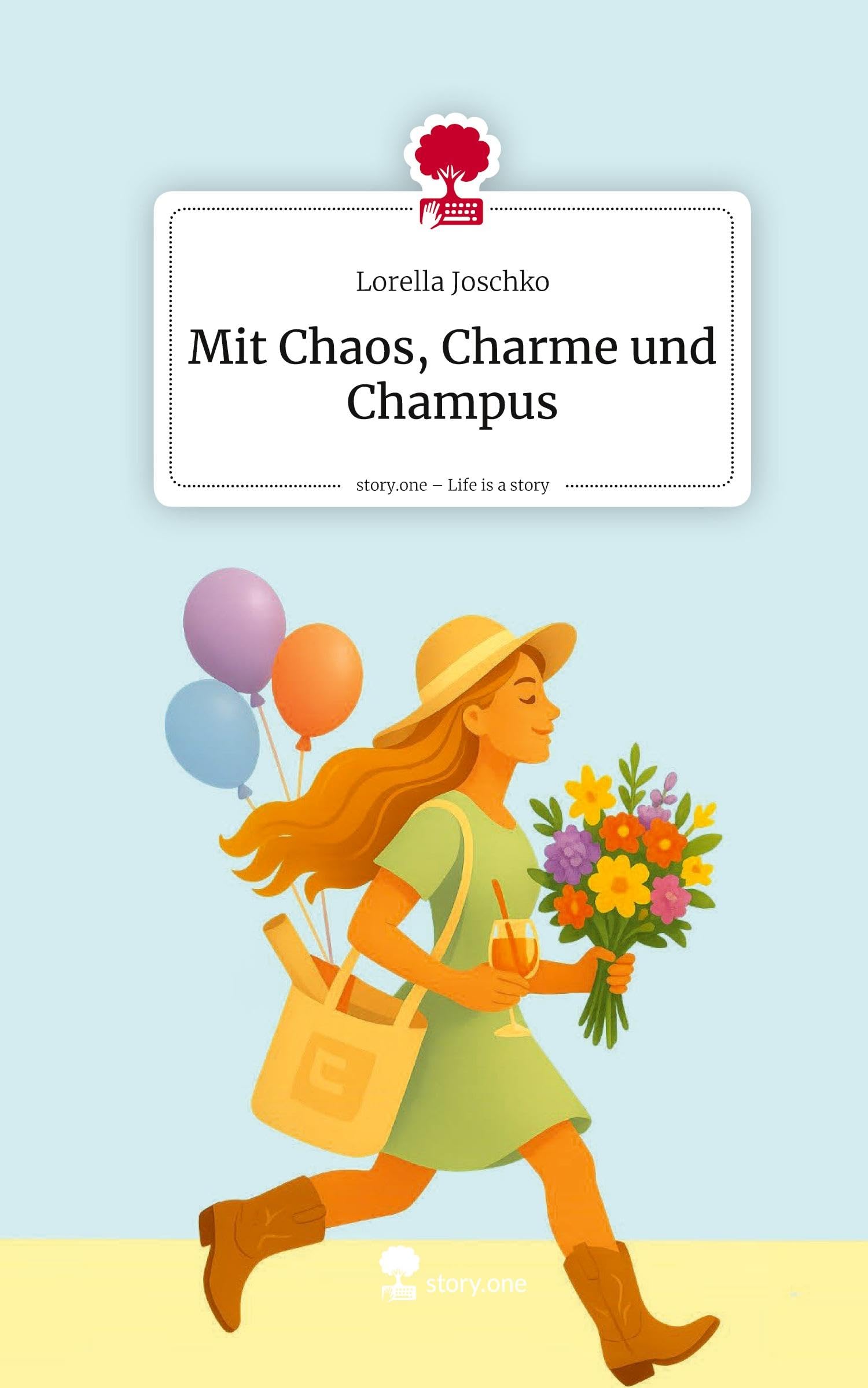 Mit Chaos, Charme und Champus. Life is a Story - story.one Contemporary literature