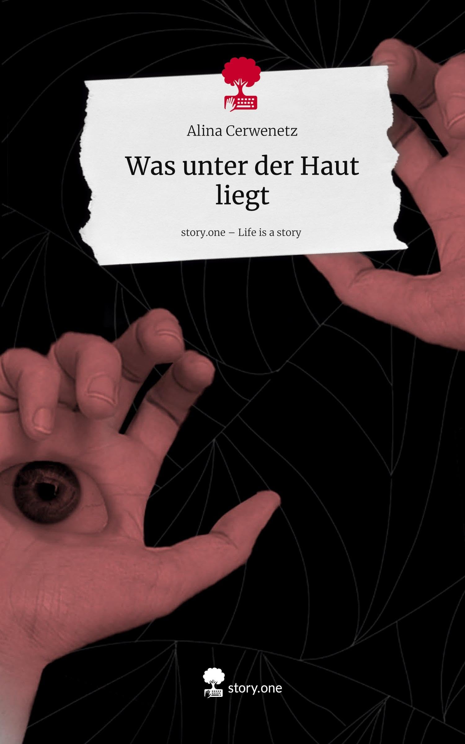 Was unter der Haut liegt. Life is a Story - story.one Contemporary literature