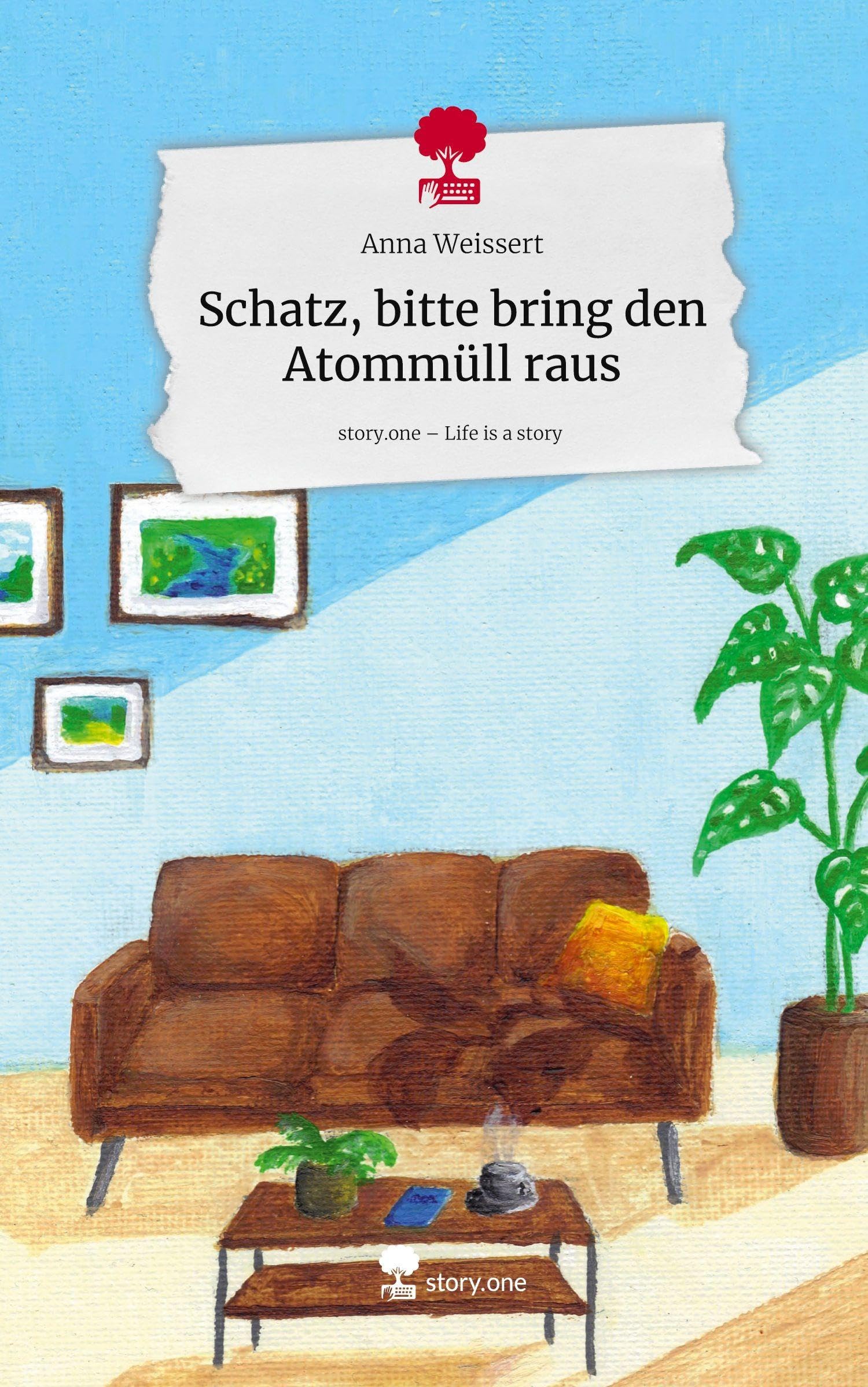 Schatz, bitte bring den Atommüll raus. Life is a Story - story.one Manga