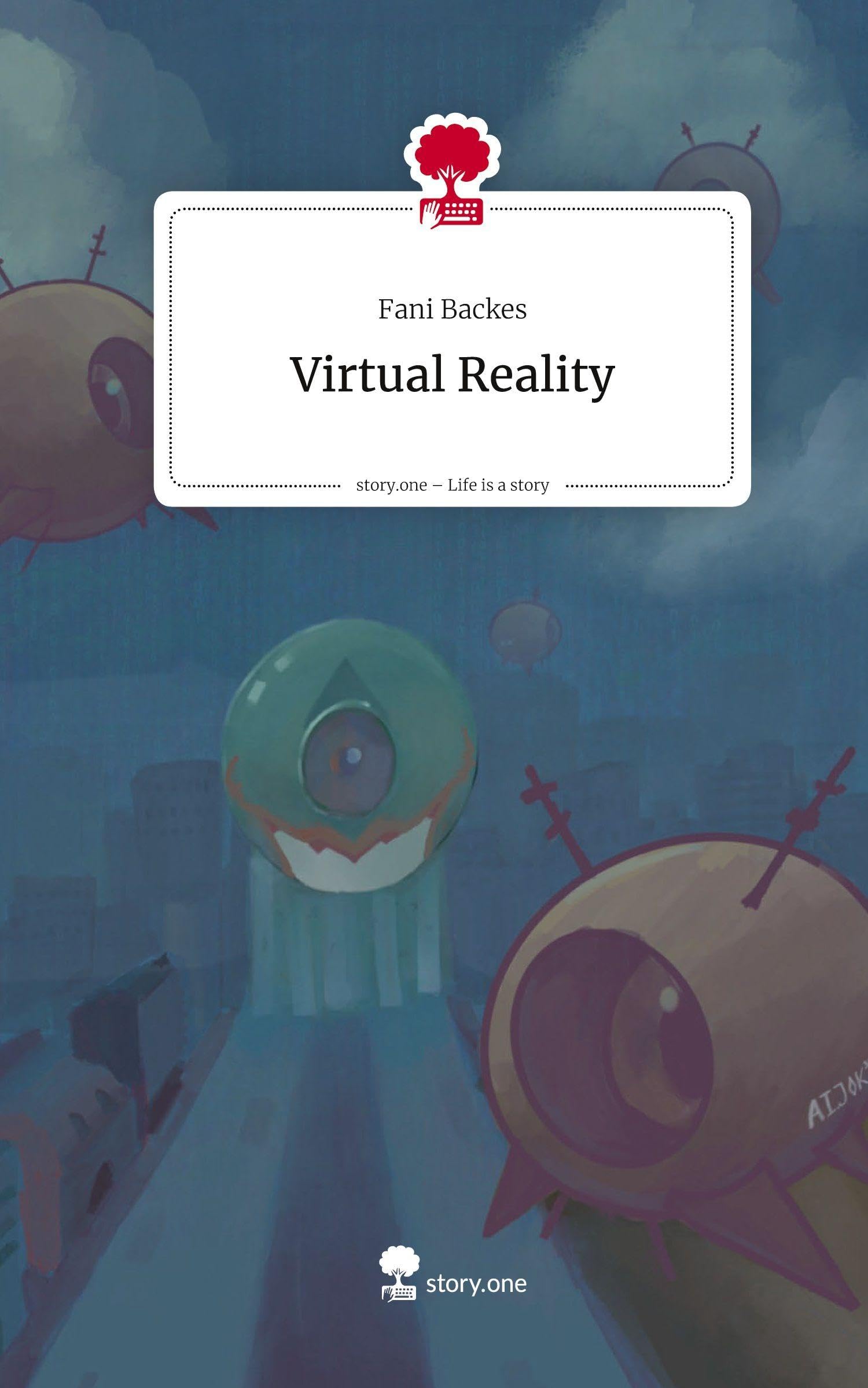 Virtual Reality. Life is a Story - story.one Contemporary literature