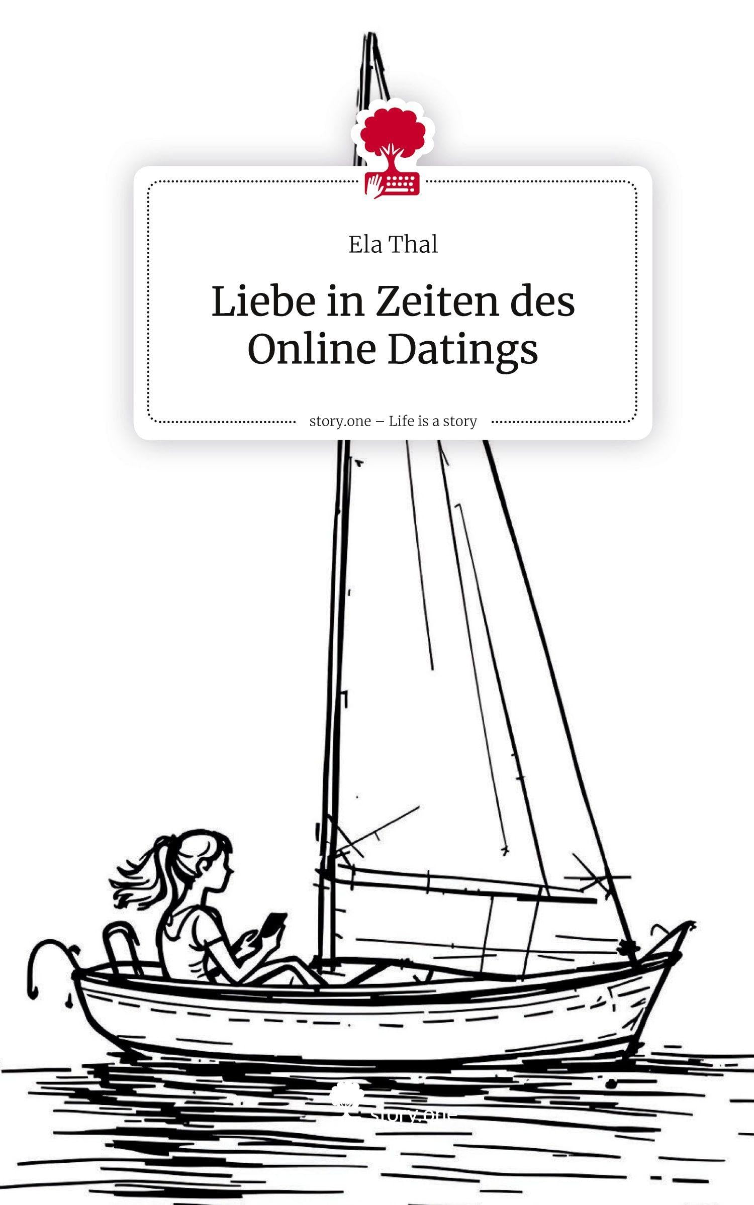 Liebe in Zeiten des Online Datings. Life is a Story - story.one Contemporary literature