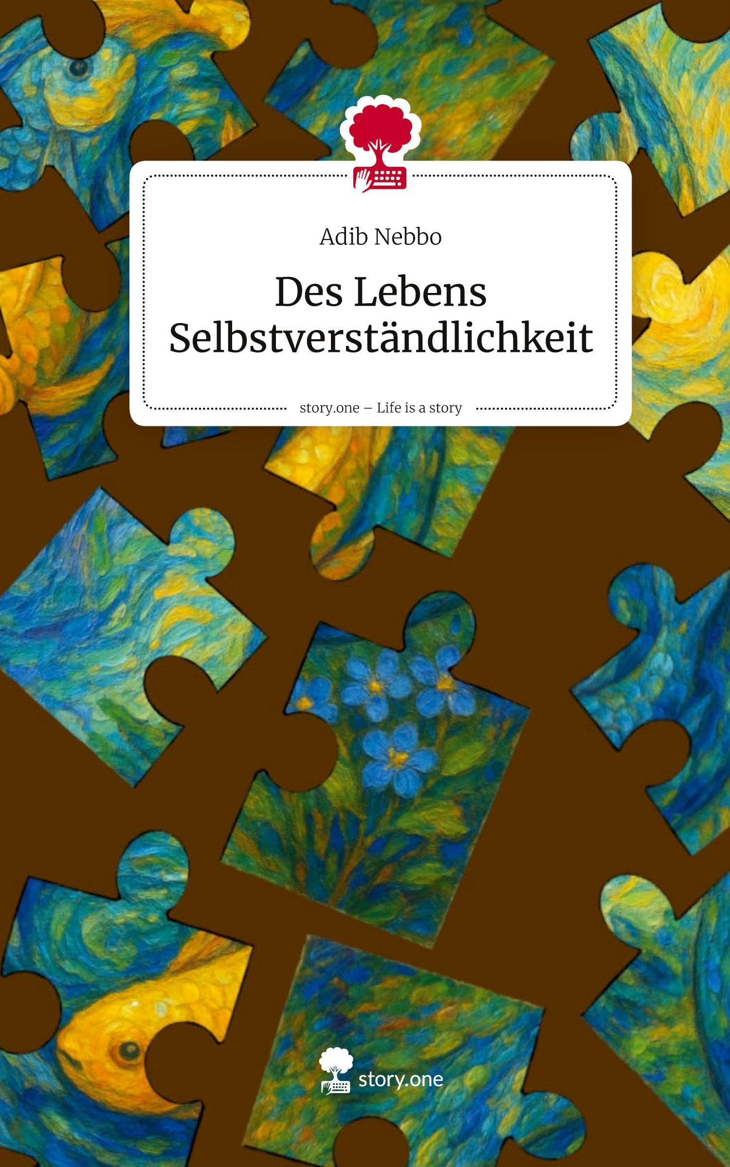 Des Lebens Selbstverständlichkeit. Life is a Story - story.one Contemporary literature