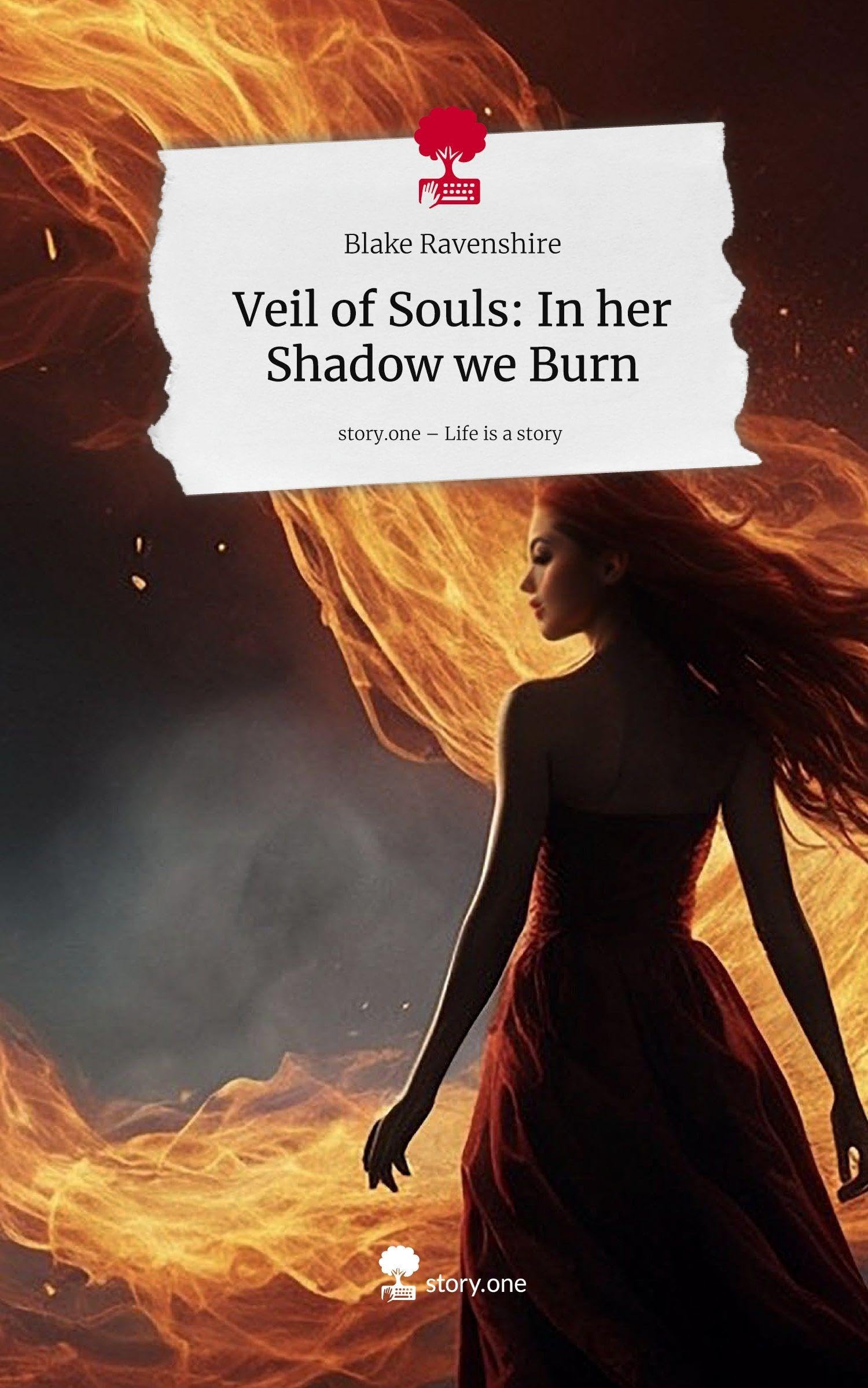 Veil of Souls: In her Shadow we Burn. Life is a Story - story.one Contemporary literature