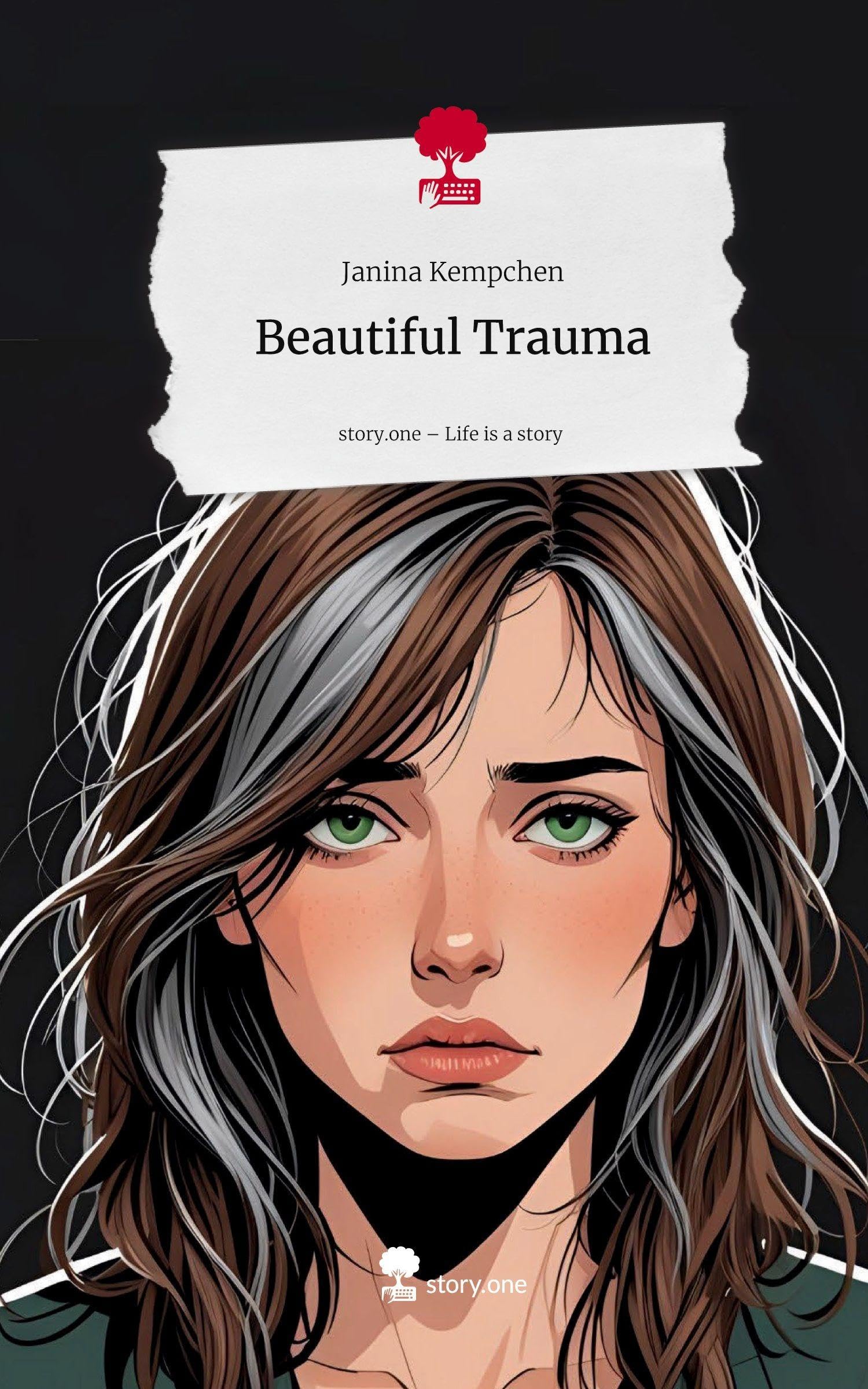 Beautiful Trauma. Life is a Story - story.one Contemporary literature