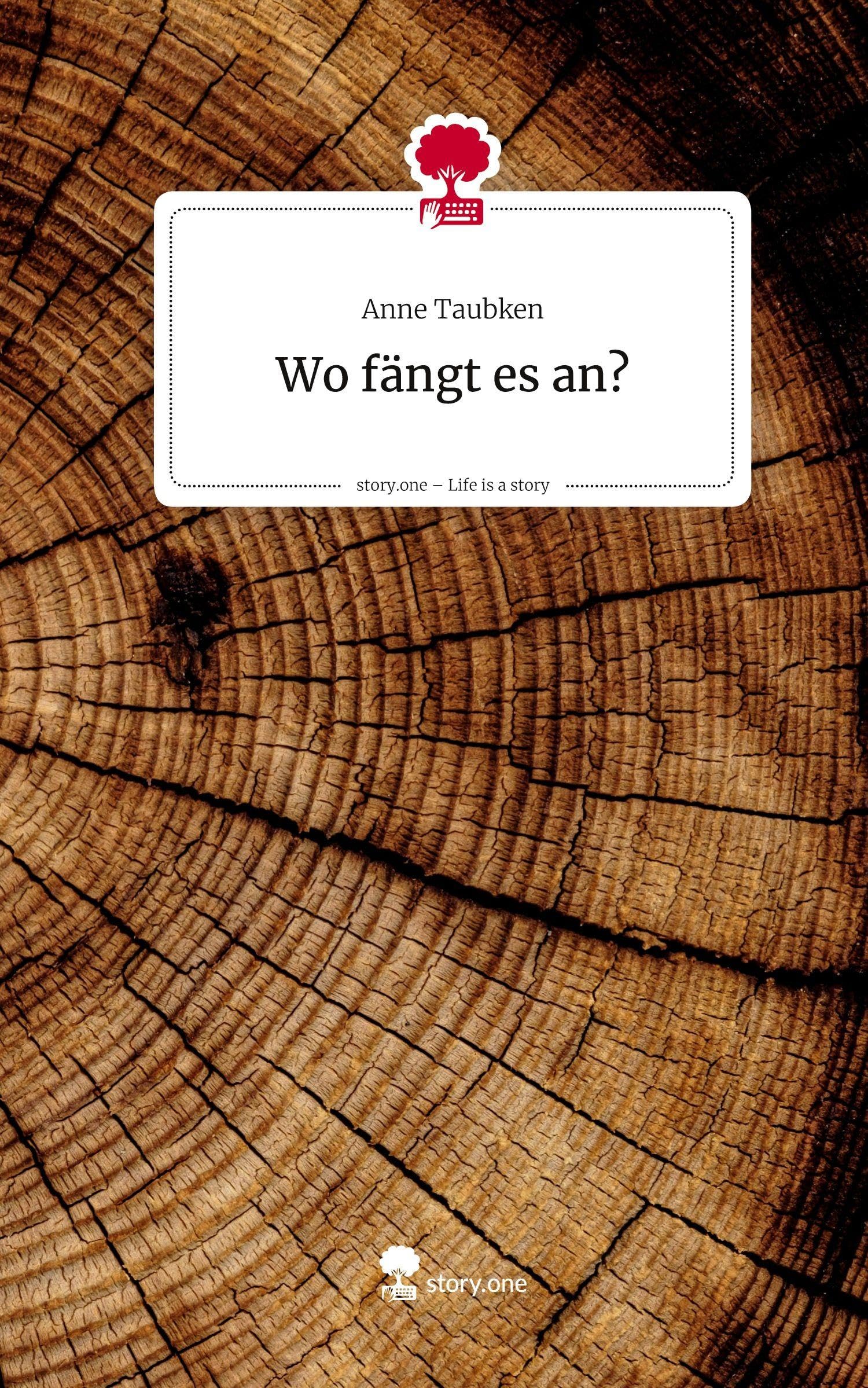 Wo fängt es an?. Life is a Story - story.one Contemporary literature