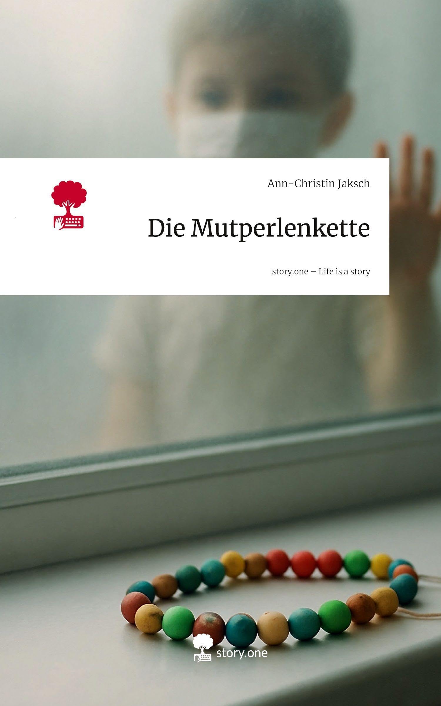 Die Mutperlenkette. Life is a Story - story.one Contemporary literature