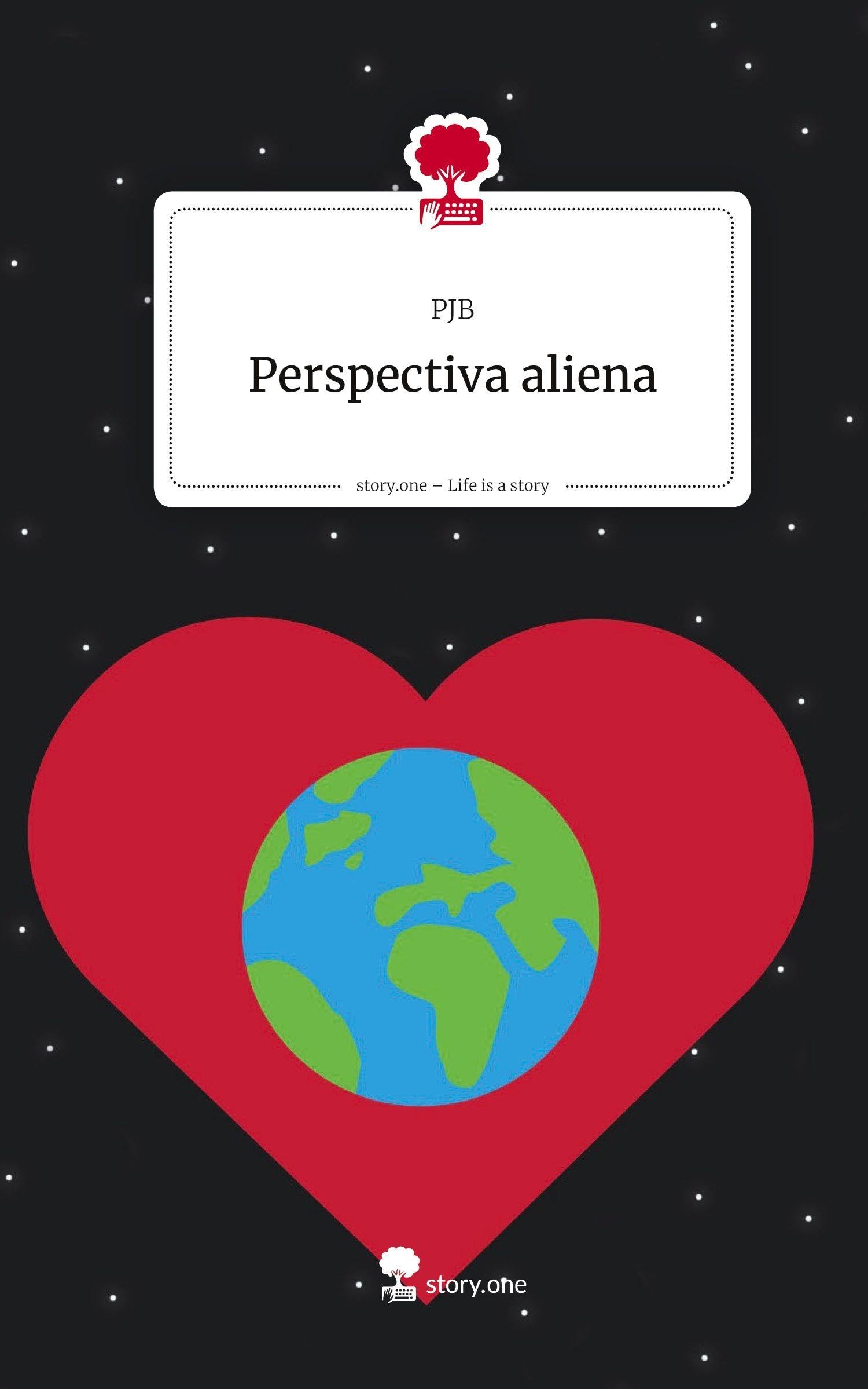 Perspectiva aliena. Life is a Story - story.one Contemporary literature