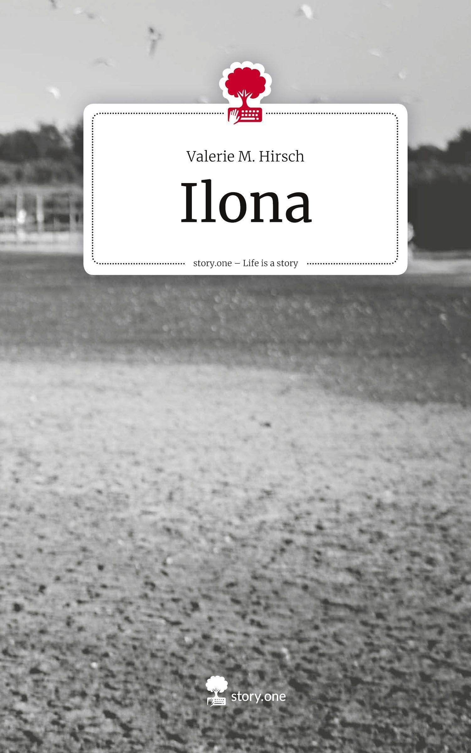 Ilona. Life is a Story - story.one Contemporary literature