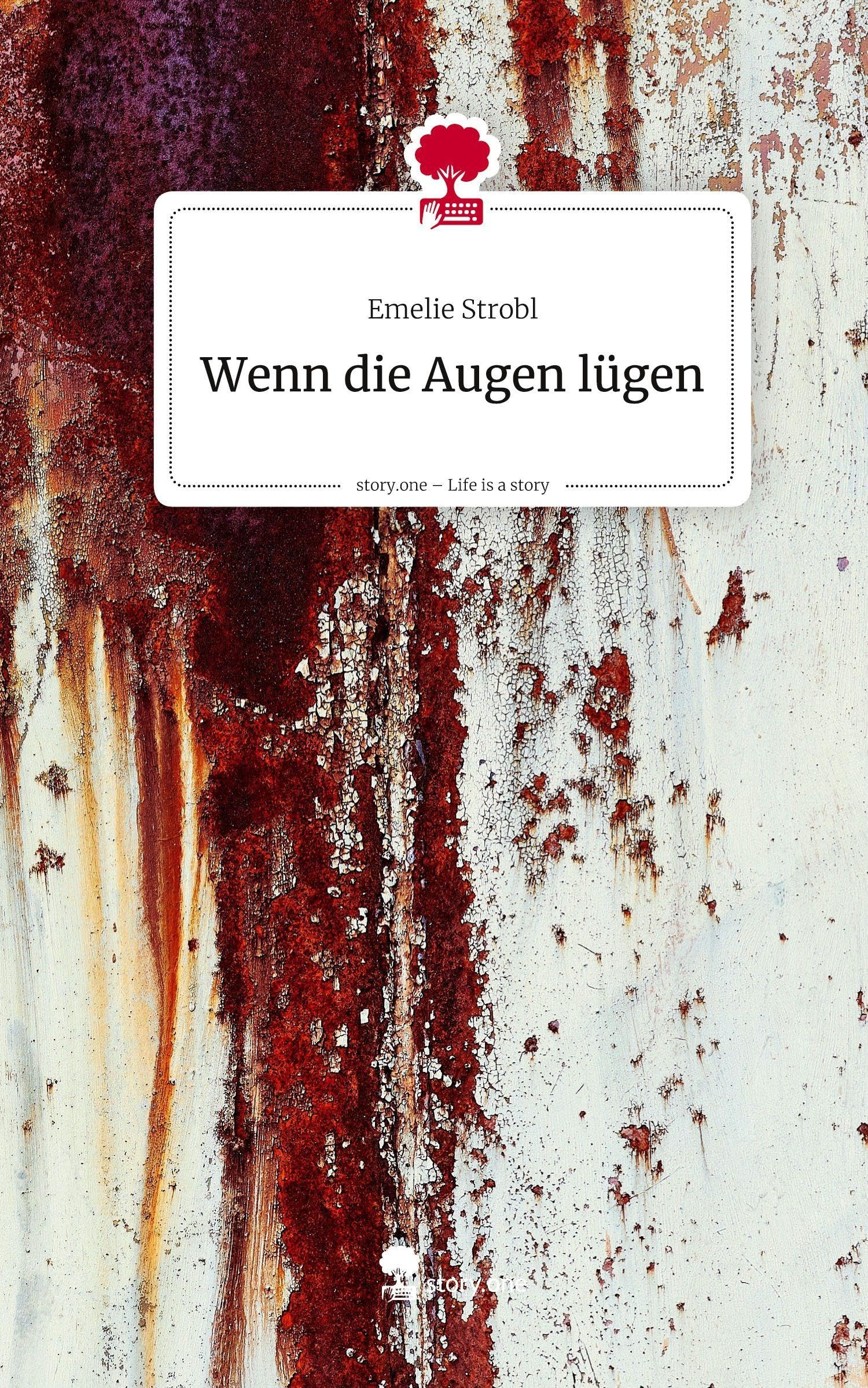 Wenn die Augen lügen. Life is a Story - story.one Contemporary literature