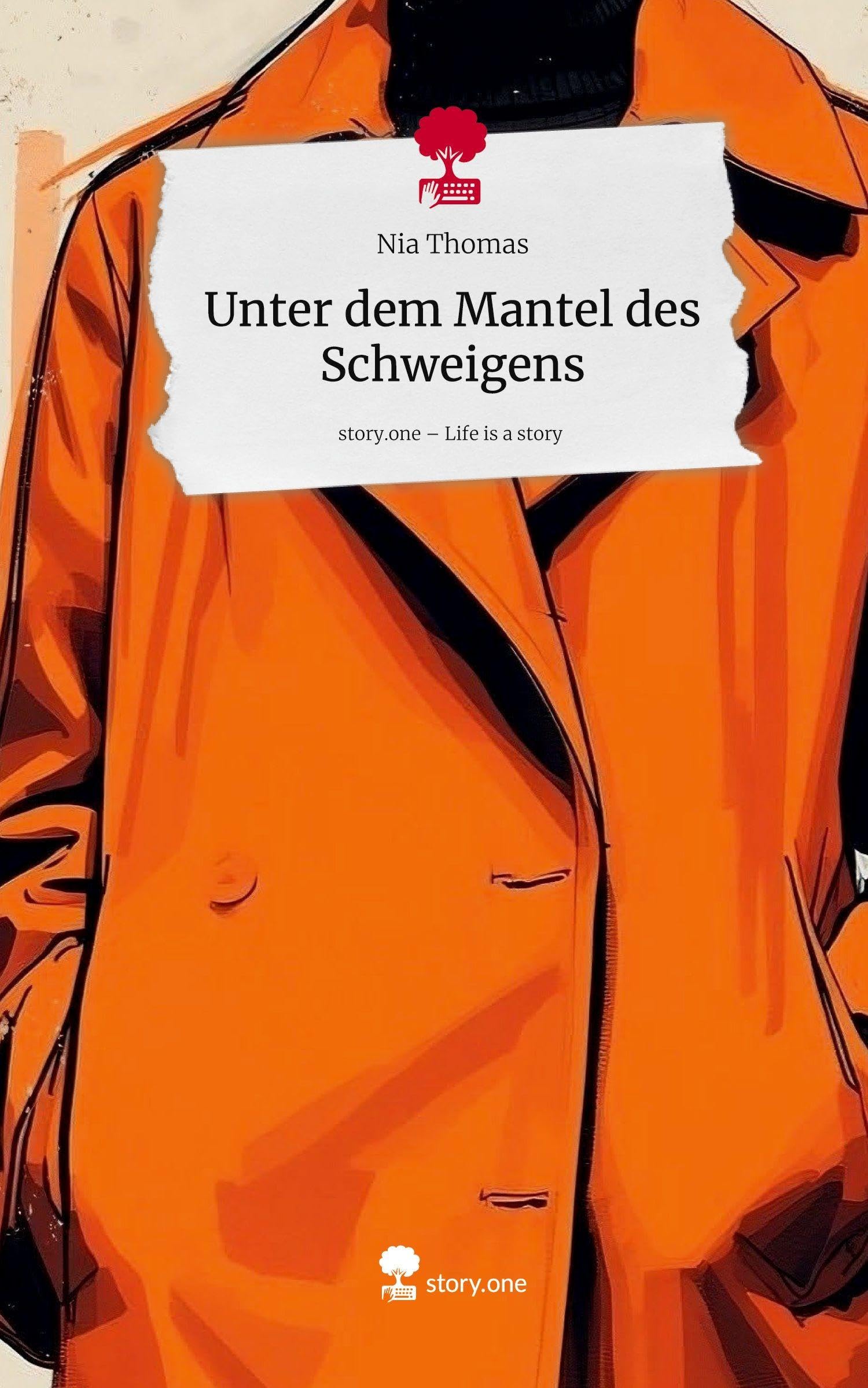 Unter dem Mantel des Schweigens. Life is a Story - story.one Contemporary literature