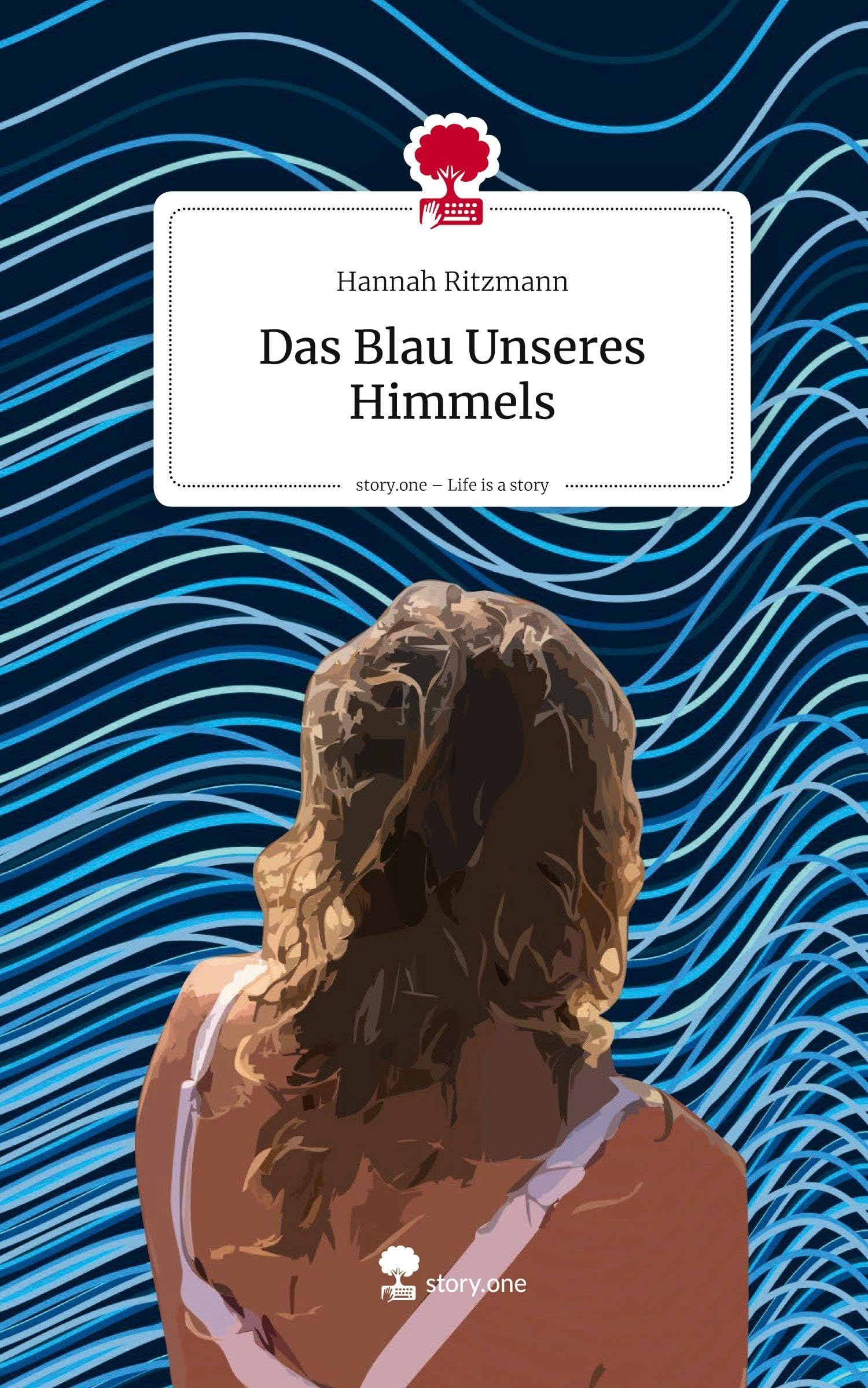 Das Blau Unseres Himmels. Life is a Story - story.one Contemporary literature