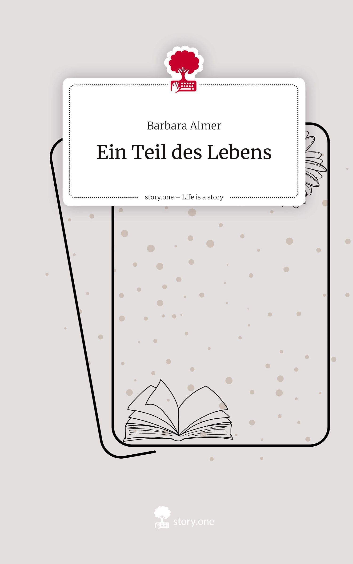 Ein Teil des Lebens. Life is a Story - story.one Contemporary literature