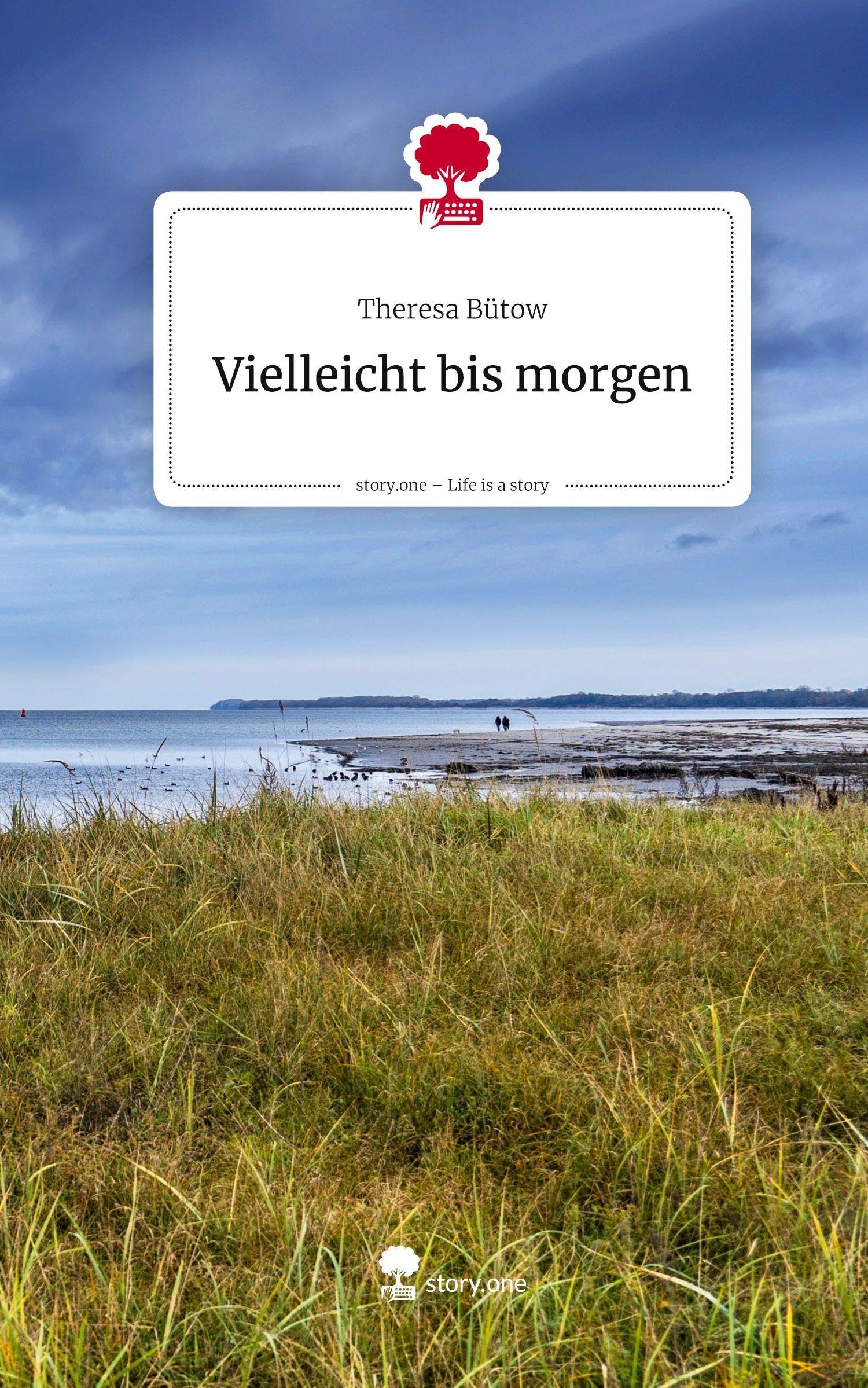 Vielleicht bis morgen. Life is a Story - story.one Contemporary literature