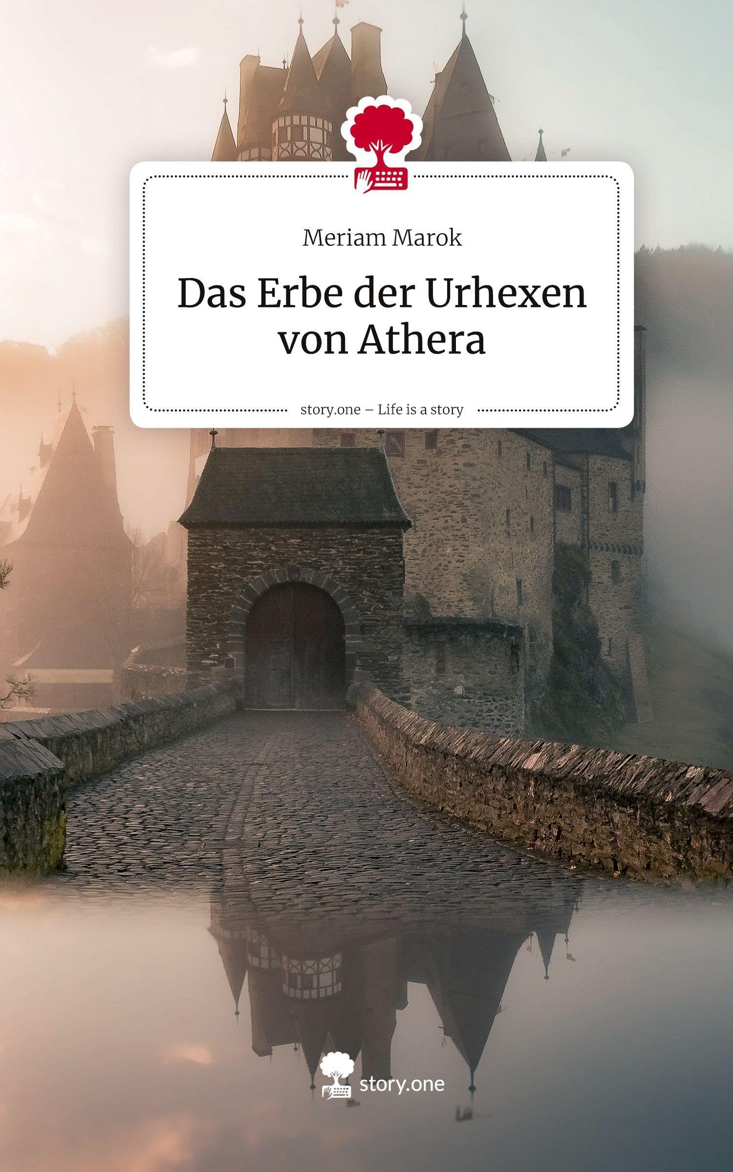 Das Erbe der Urhexen von Athera. Life is a Story - story.one Contemporary literature