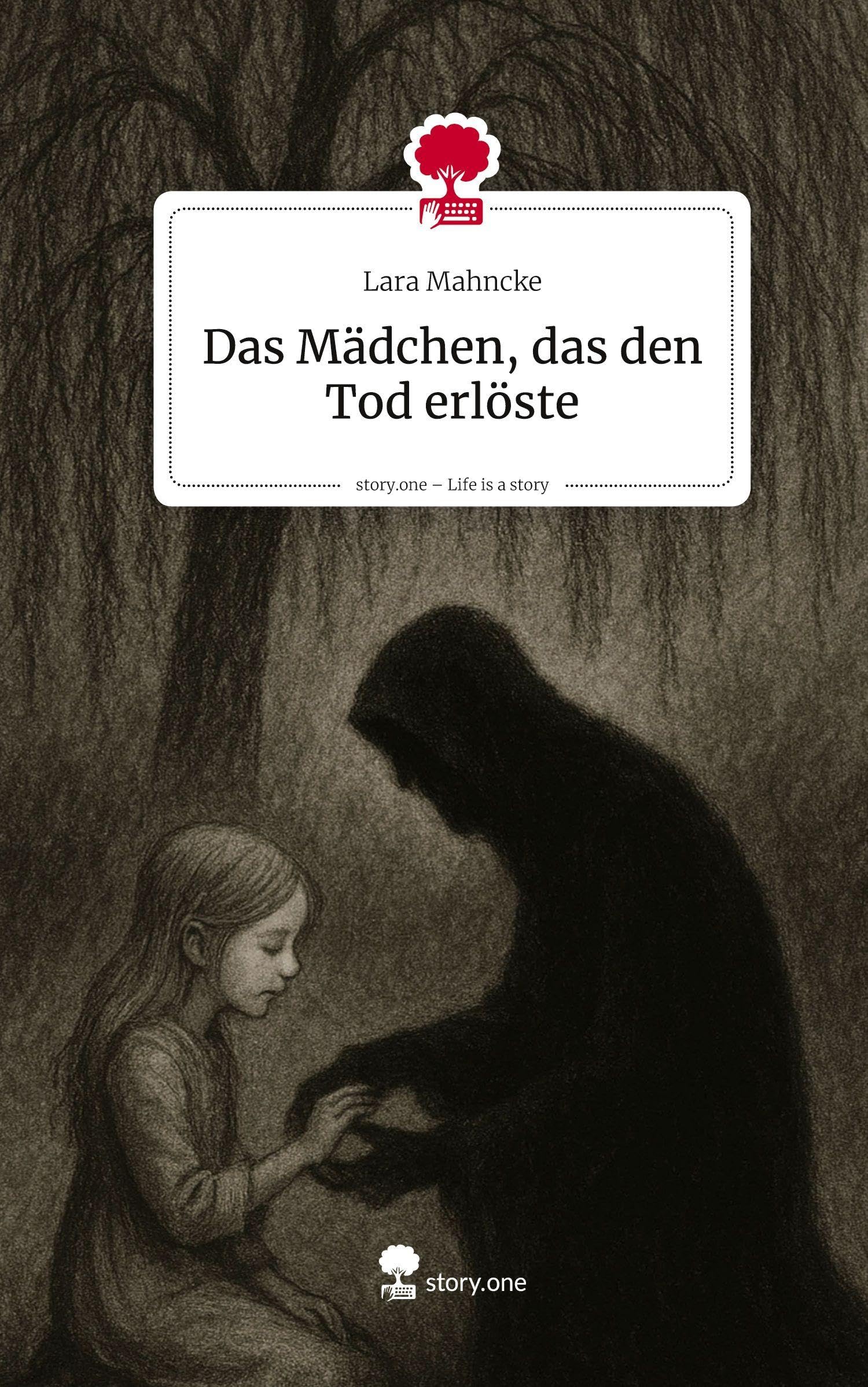 Das Mädchen, das den Tod erlöste. Life is a Story - story.one Contemporary literature