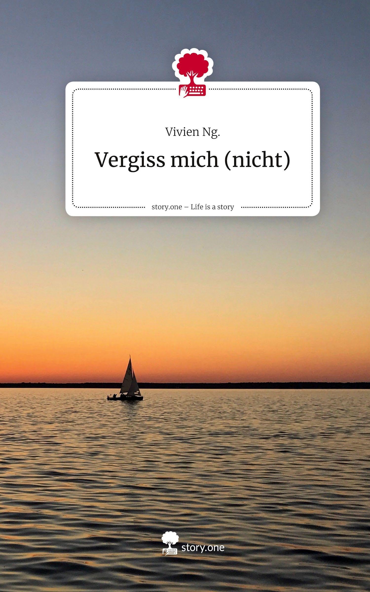 Vergiss mich (nicht). Life is a Story - story.one Contemporary literature