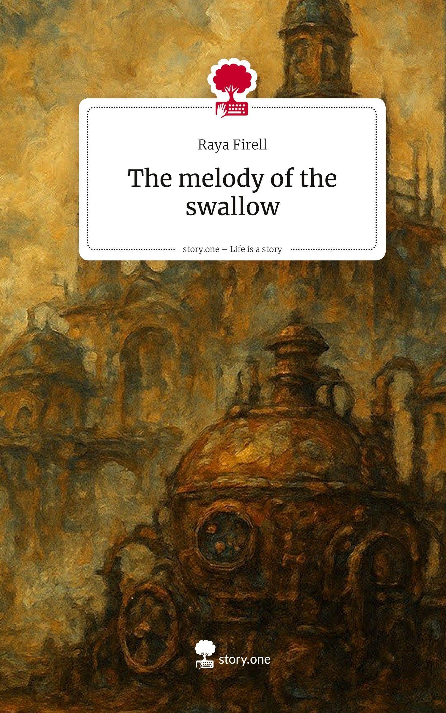 The melody of the swallow. Life is a Story - story.one Contemporary literature