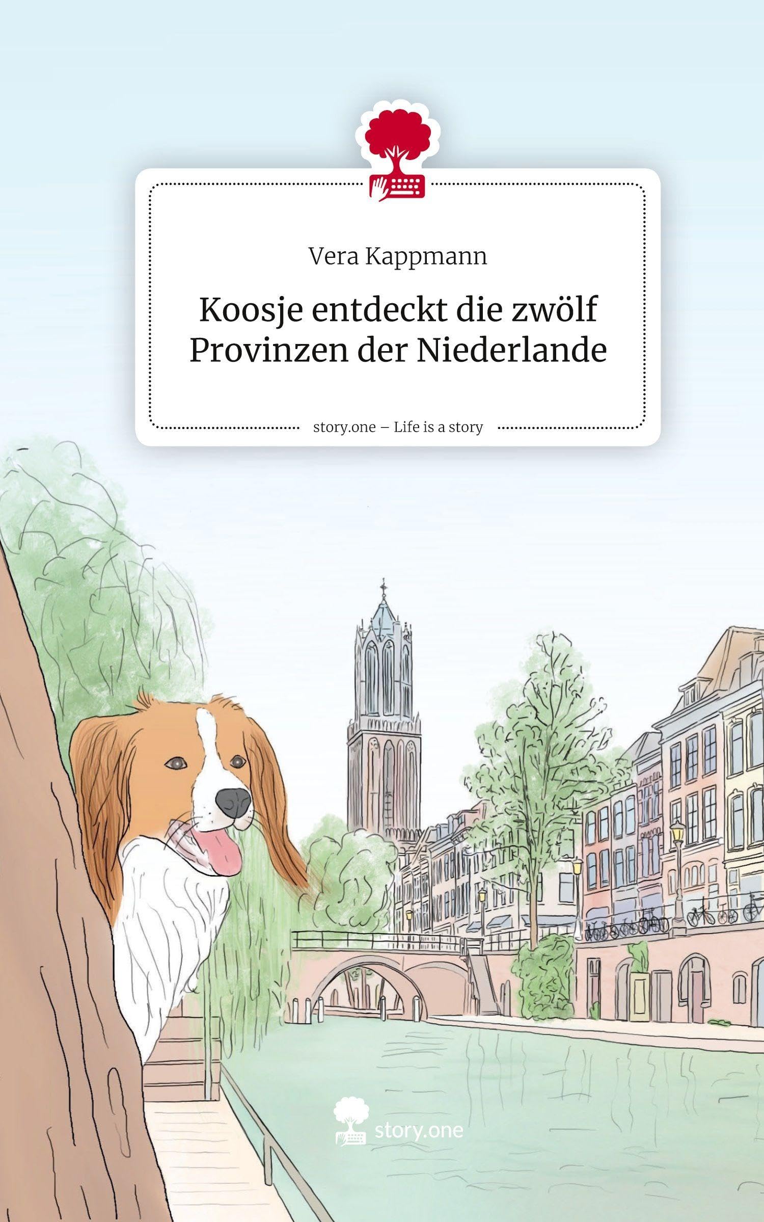 Koosje entdeckt die zwölf Provinzen der Niederlande. Life is a Story - story.one Leisure, Home & Garden