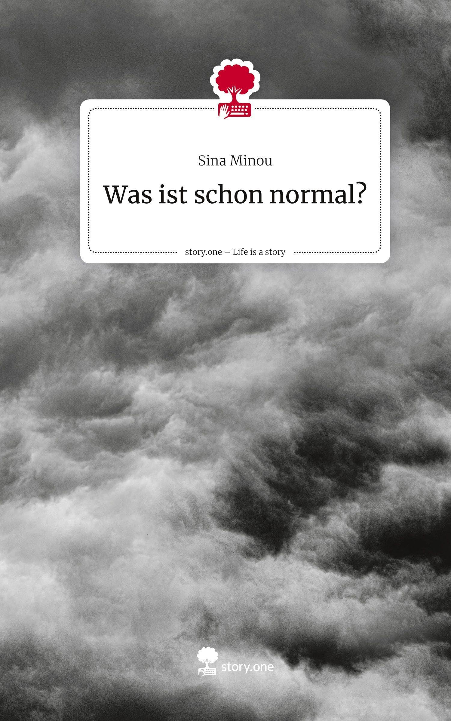 Was ist schon normal?. Life is a Story - story.one Contemporary literature