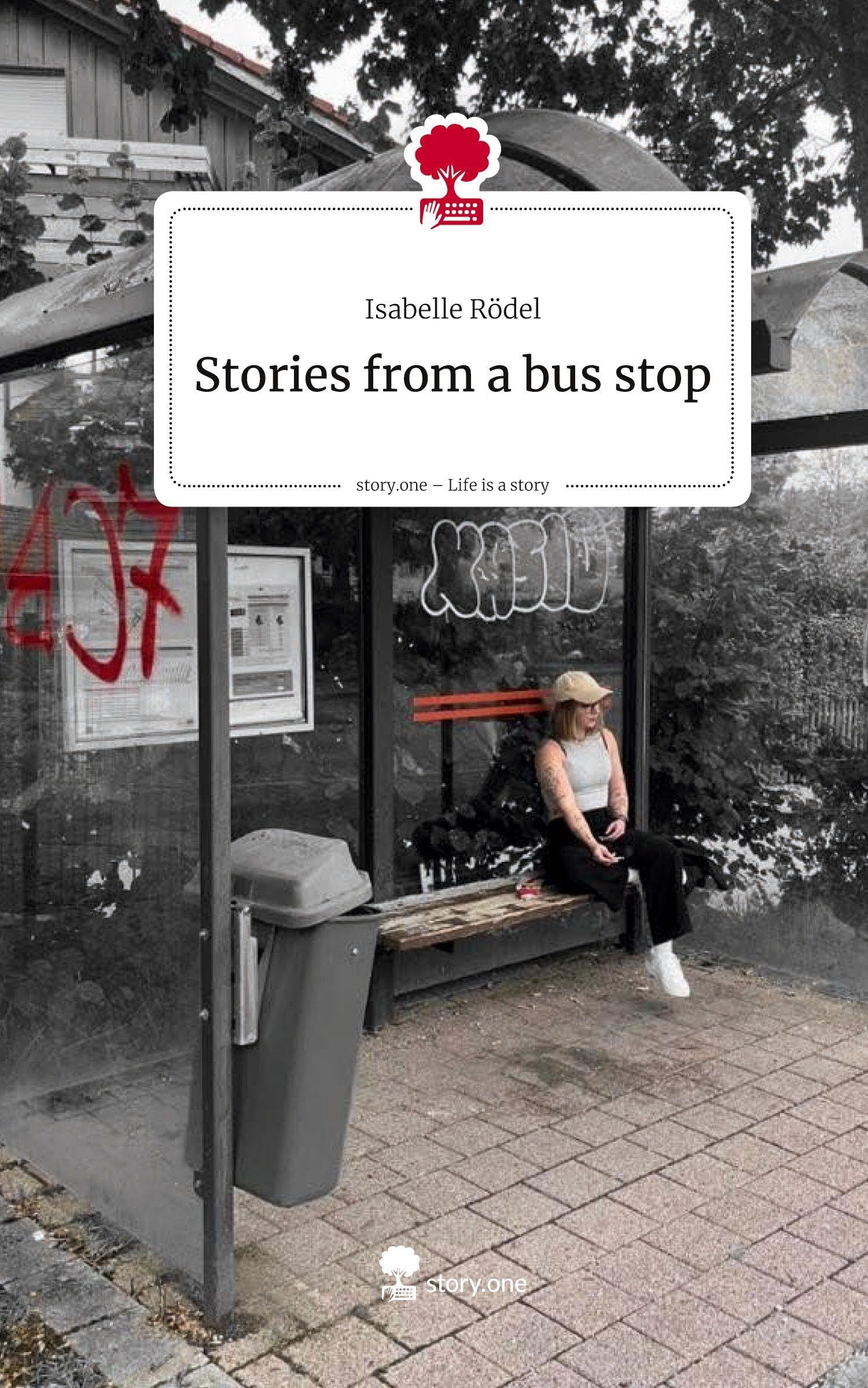 Stories from a bus stop. Life is a Story - story.one Politics & Society