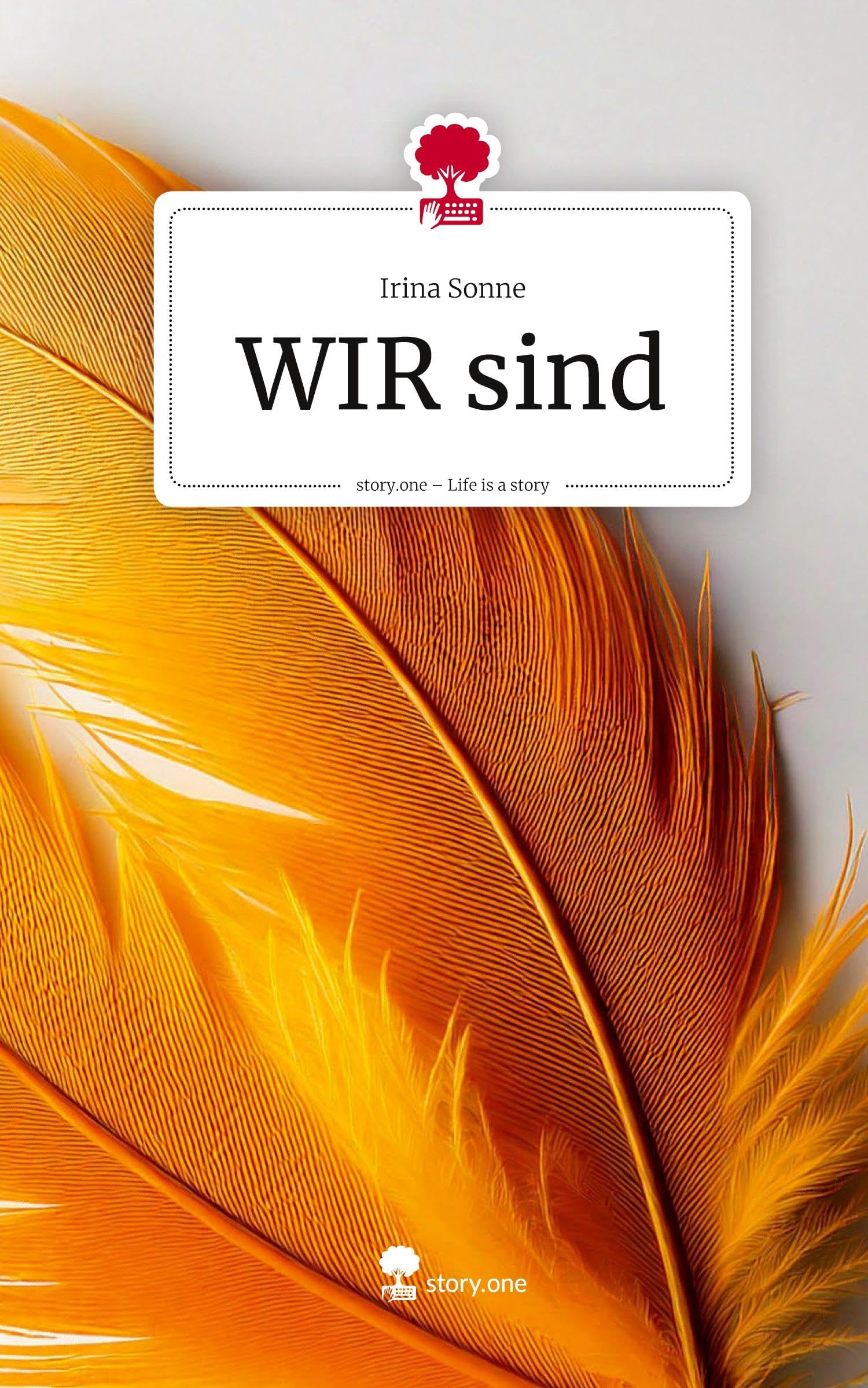 WIR sind. Life is a Story - story.one Contemporary literature