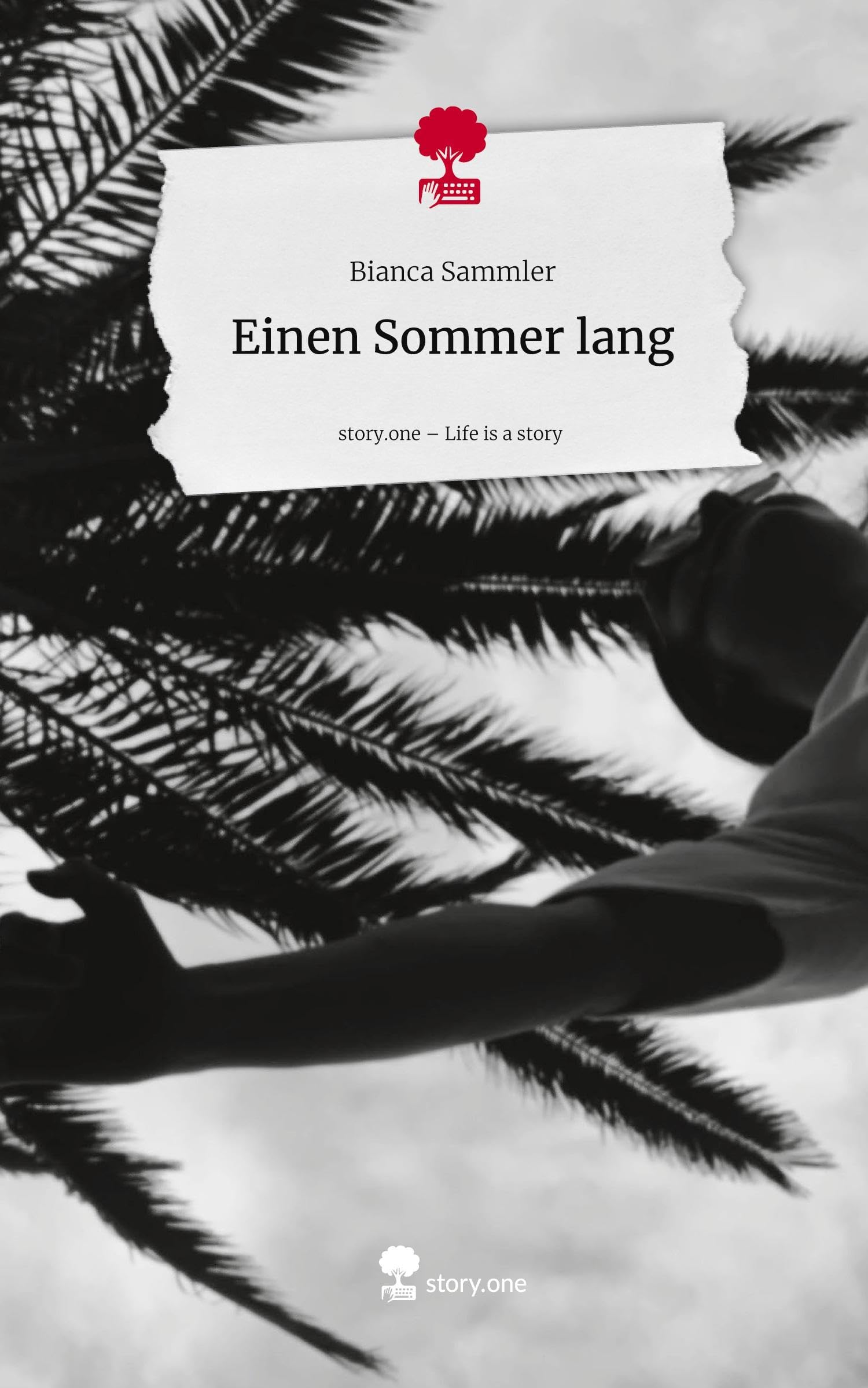 Einen Sommer lang. Life is a Story - story.one Contemporary literature
