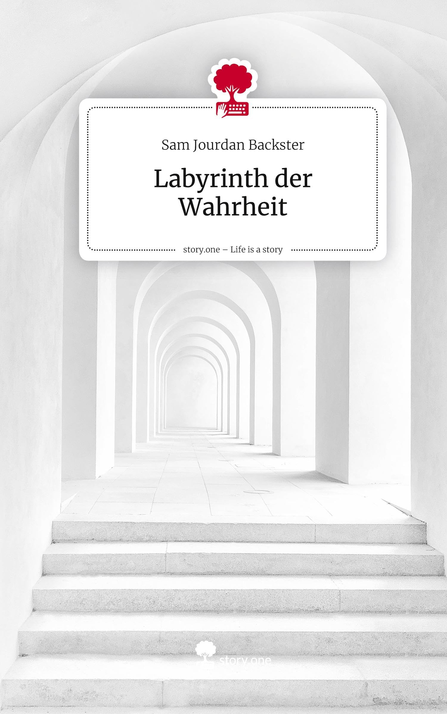 Labyrinth der Wahrheit. Life is a Story - story.one Contemporary literature