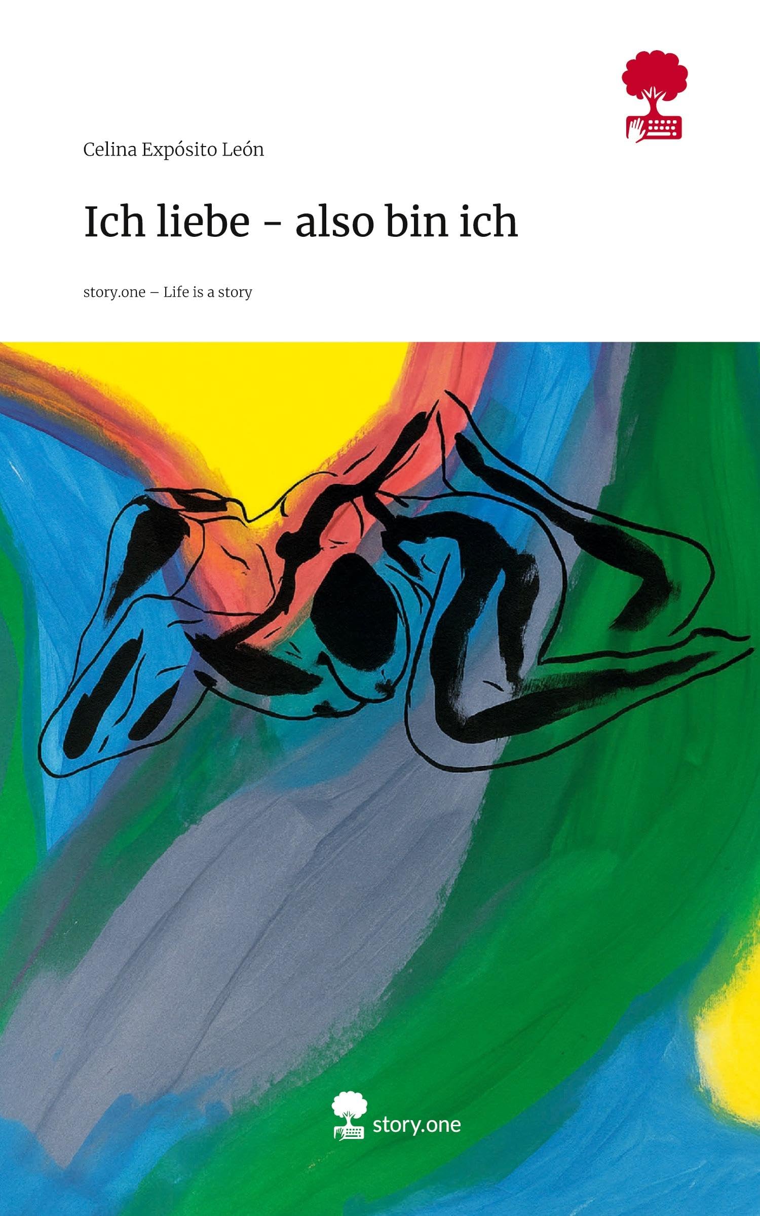 Ich liebe - also bin ich. Life is a Story - story.one Politics & Society