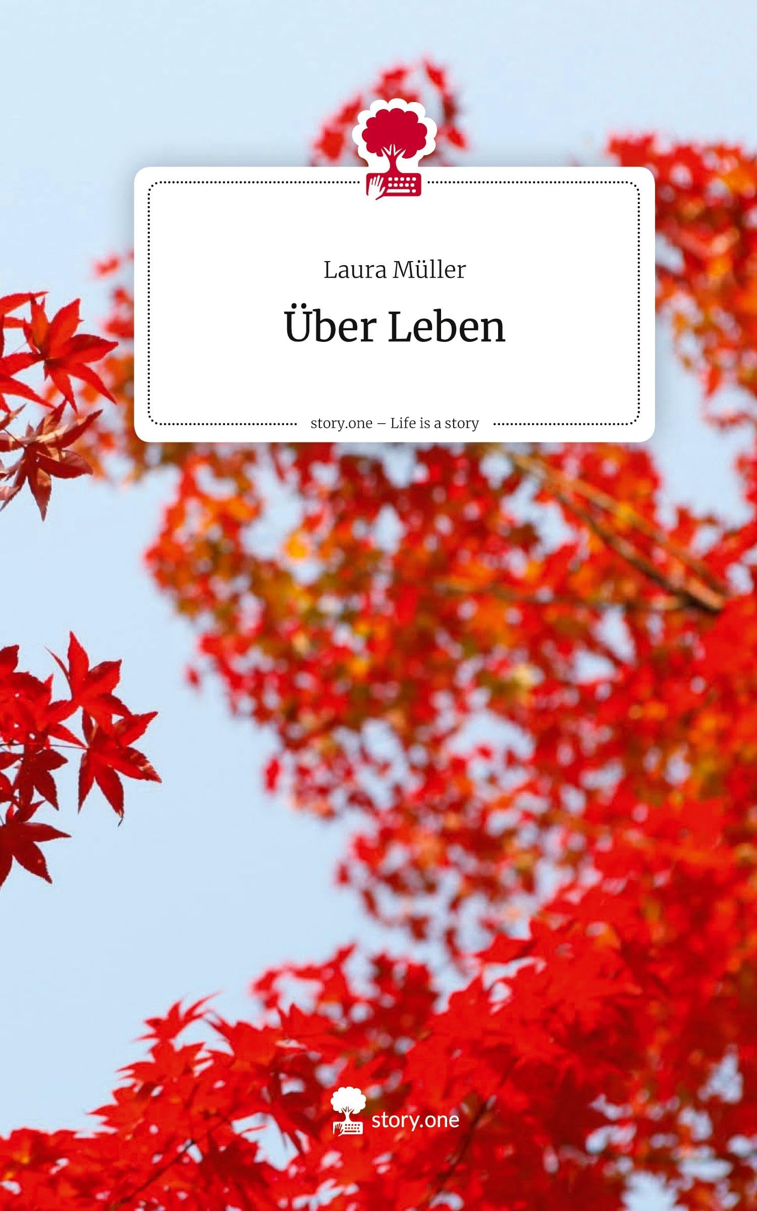 Über Leben. Life is a Story - story.one Contemporary literature