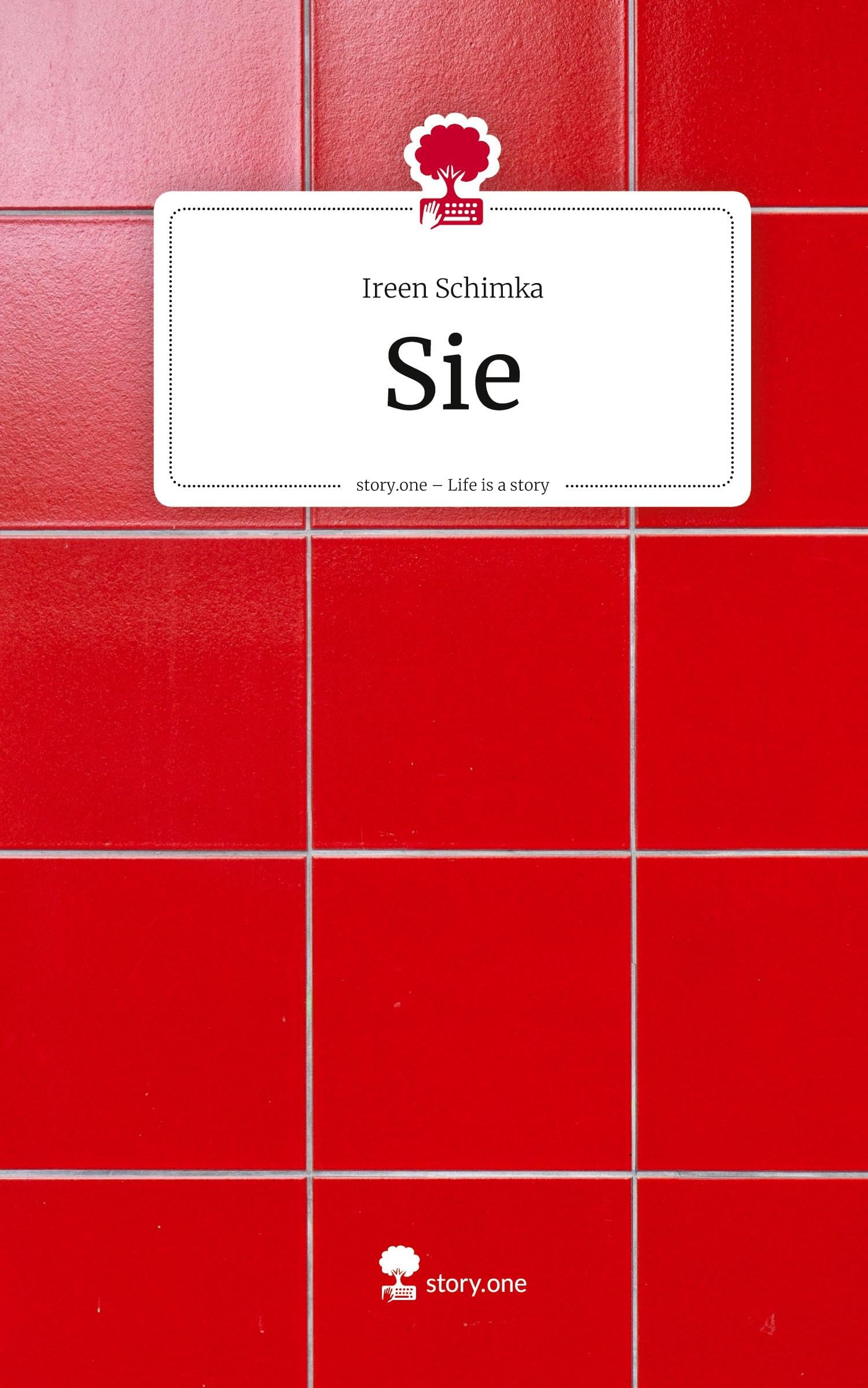 Sie. Life is a Story - story.one Contemporary literature