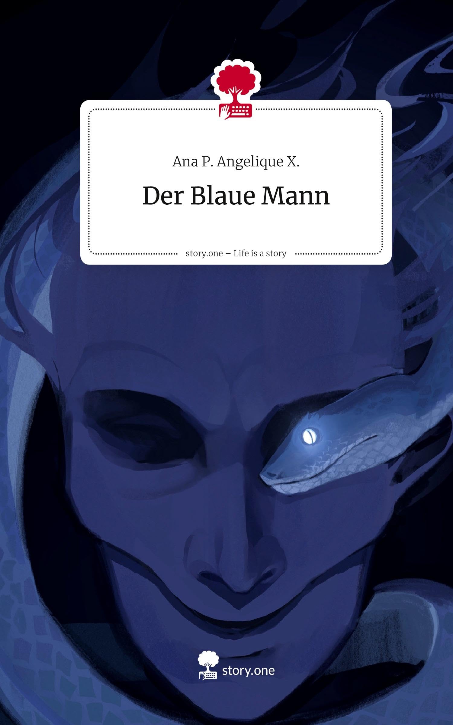 Der Blaue Mann. Life is a Story - story.one Contemporary literature