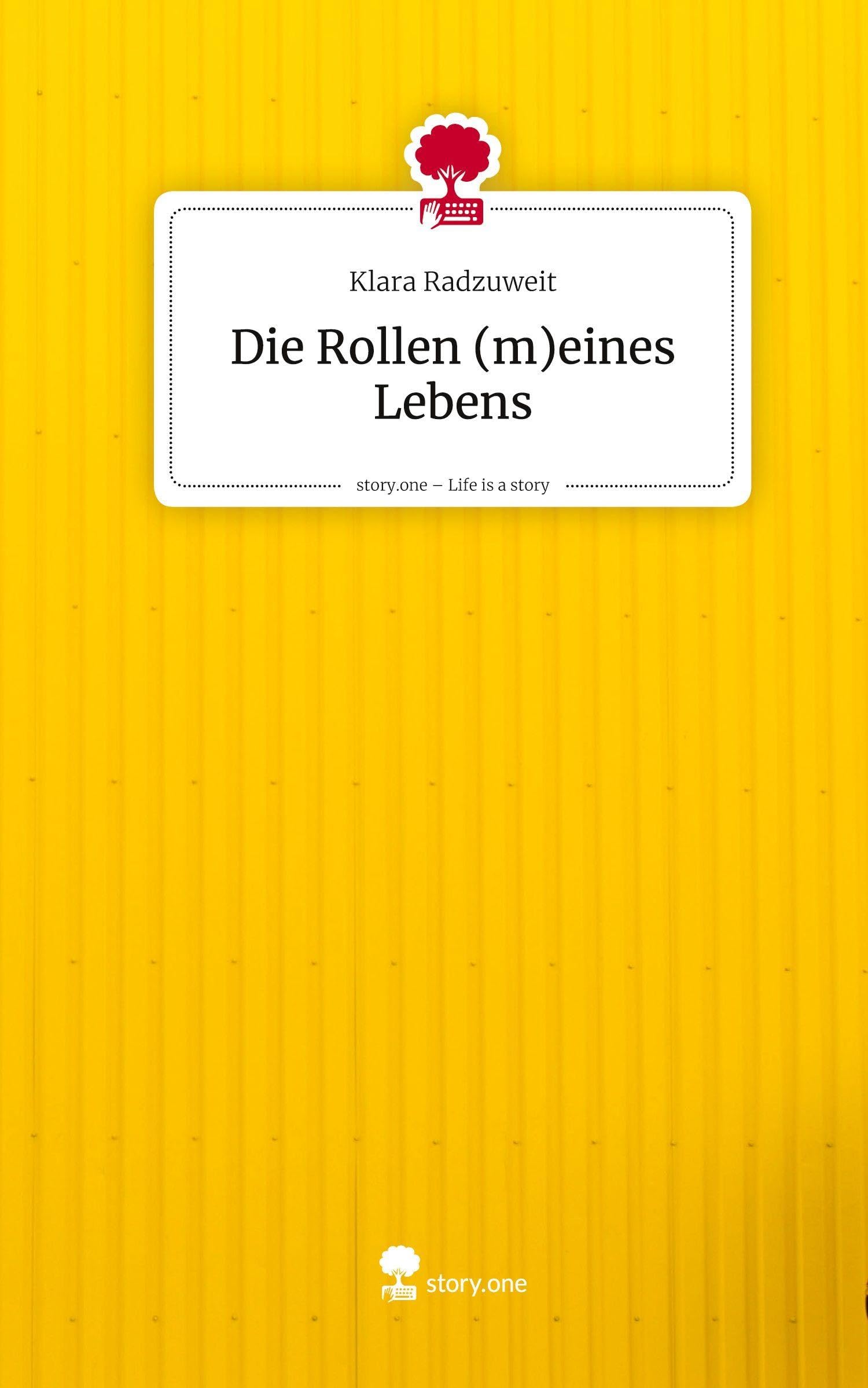 Die Rollen (m)eines Lebens. Life is a Story - story.one Contemporary literature
