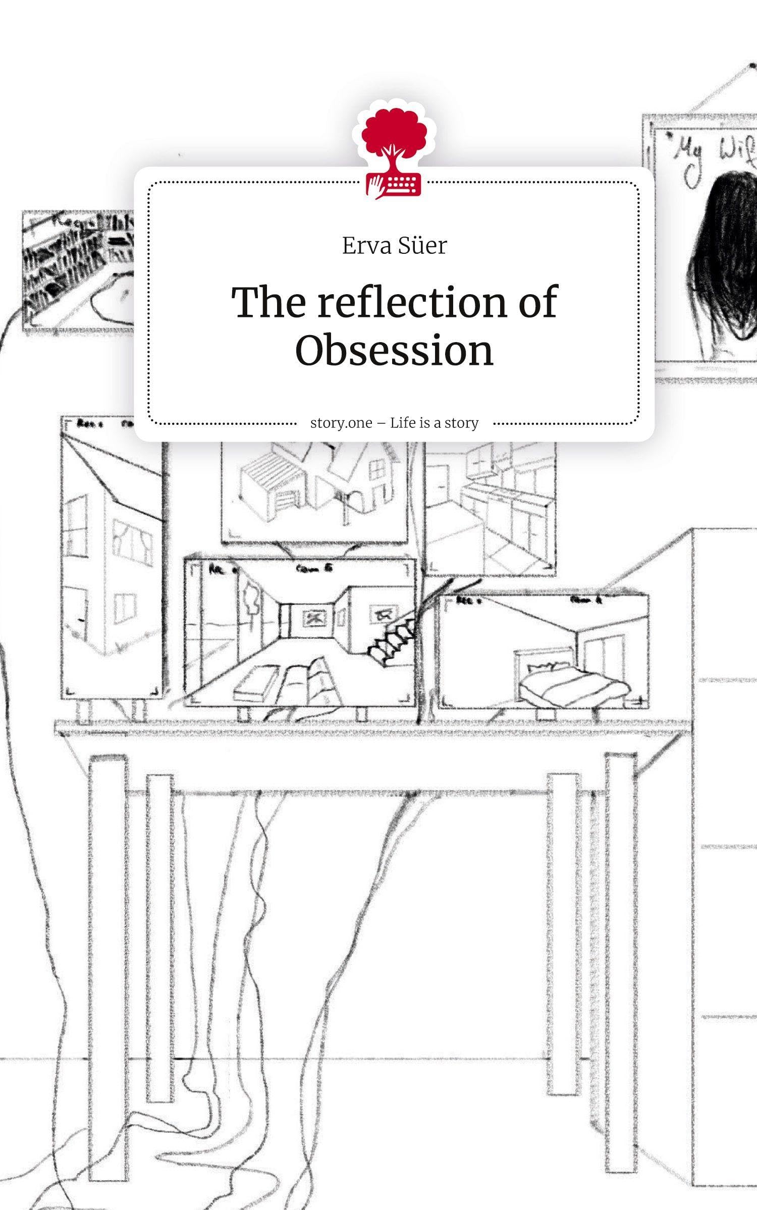 The reflection of Obsession. Life is a Story - story.one Contemporary literature