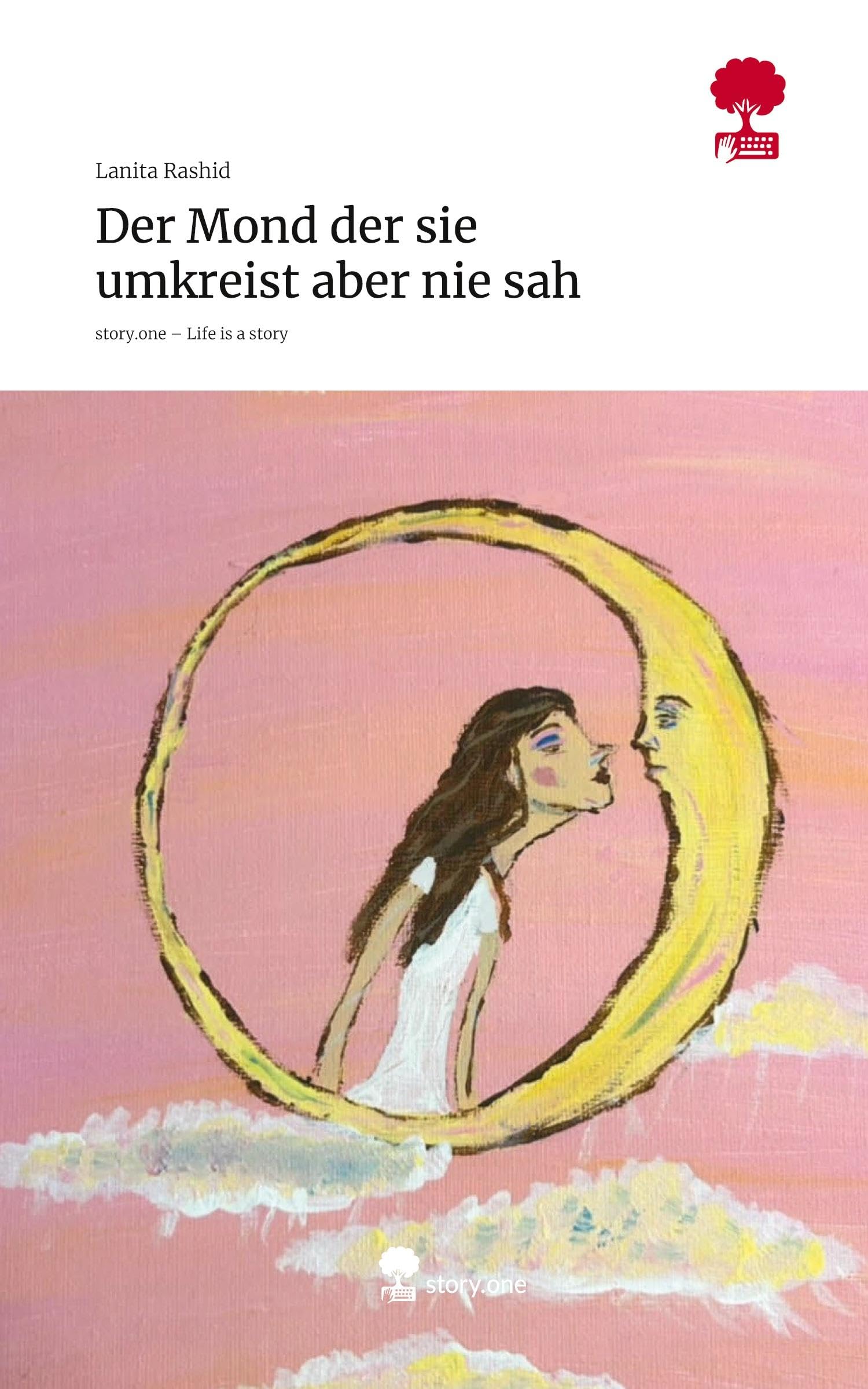 Der Mond der sie umkreist aber nie sah. Life is a Story - story.one Contemporary literature