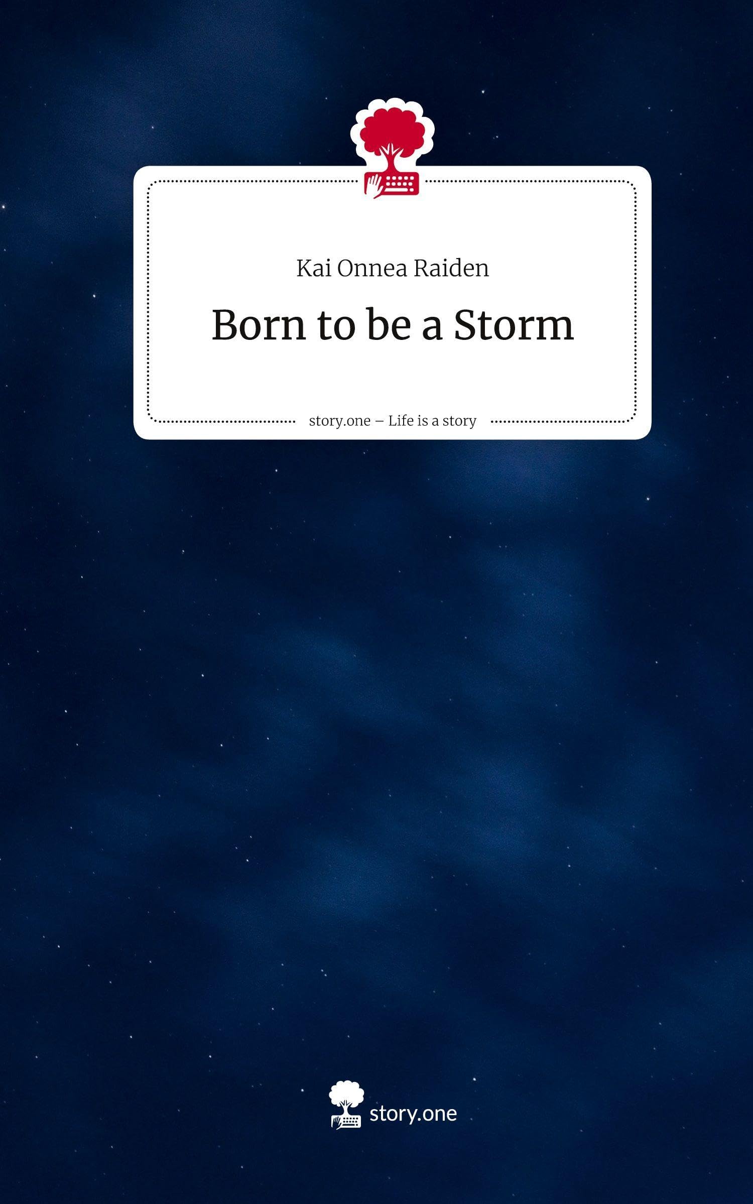 Born to be a Storm. Life is a Story - story.one Contemporary literature