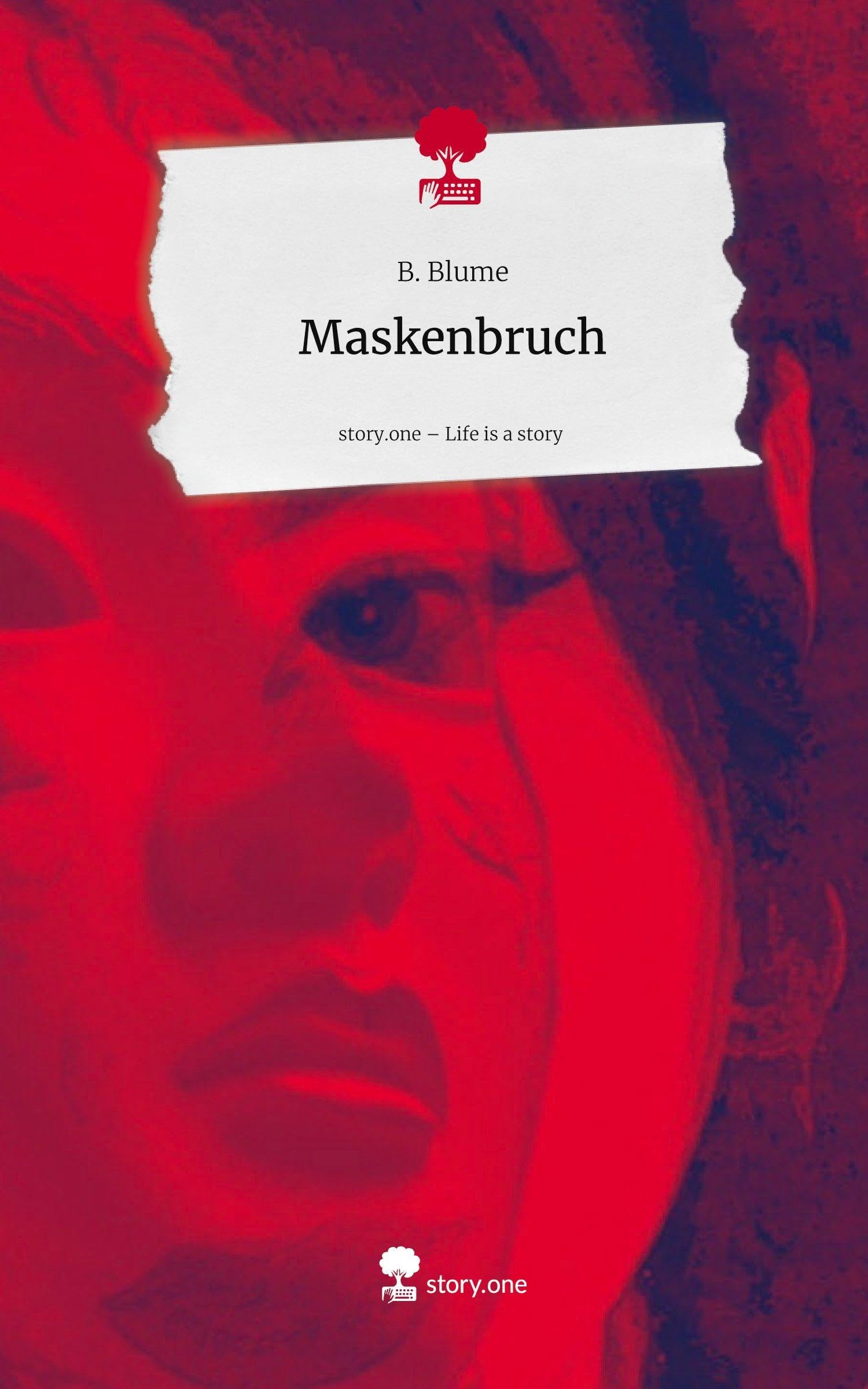 Maskenbruch. Life is a Story - story.one Contemporary literature