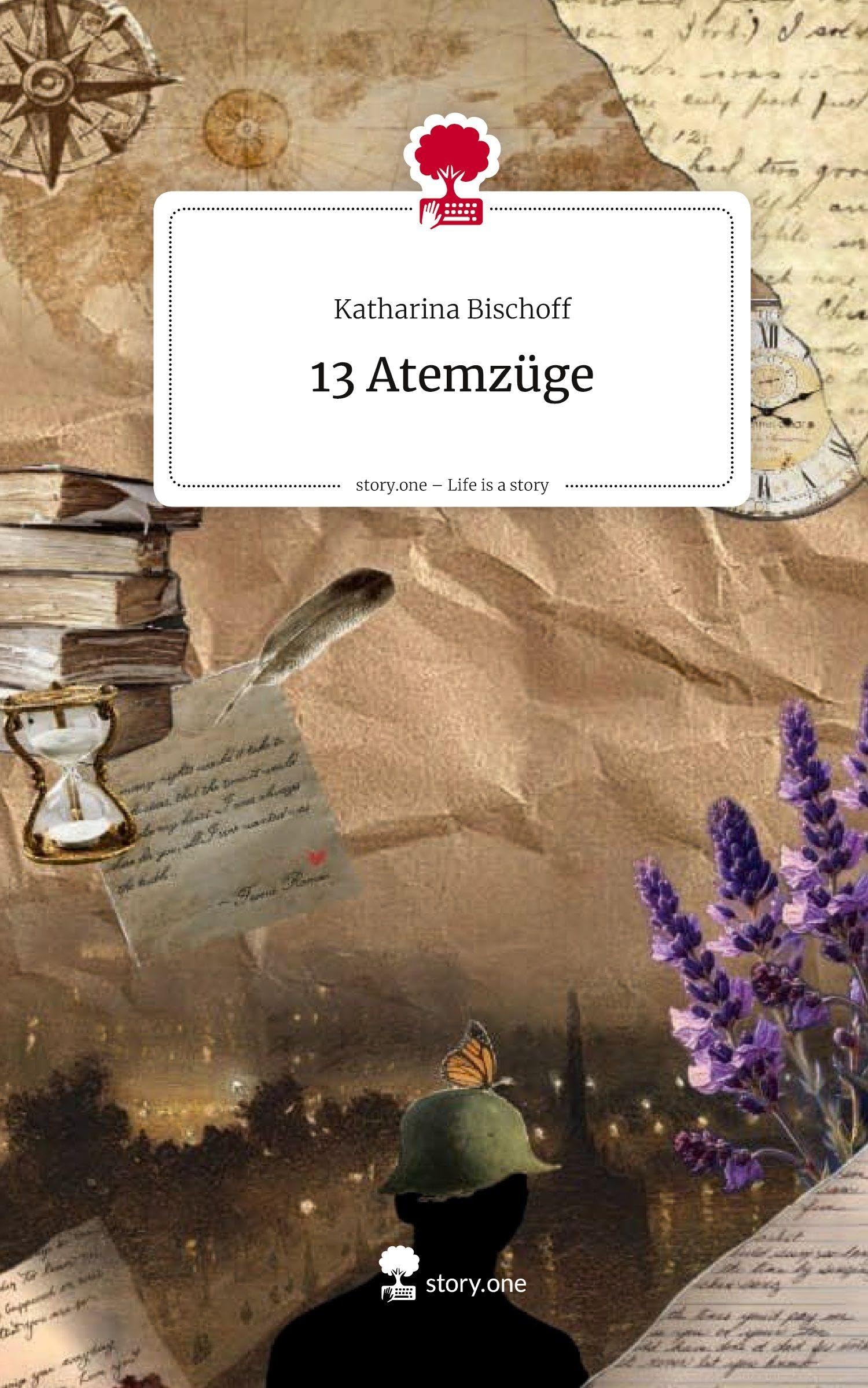 13 Atemzüge. Life is a Story - story.one Contemporary literature