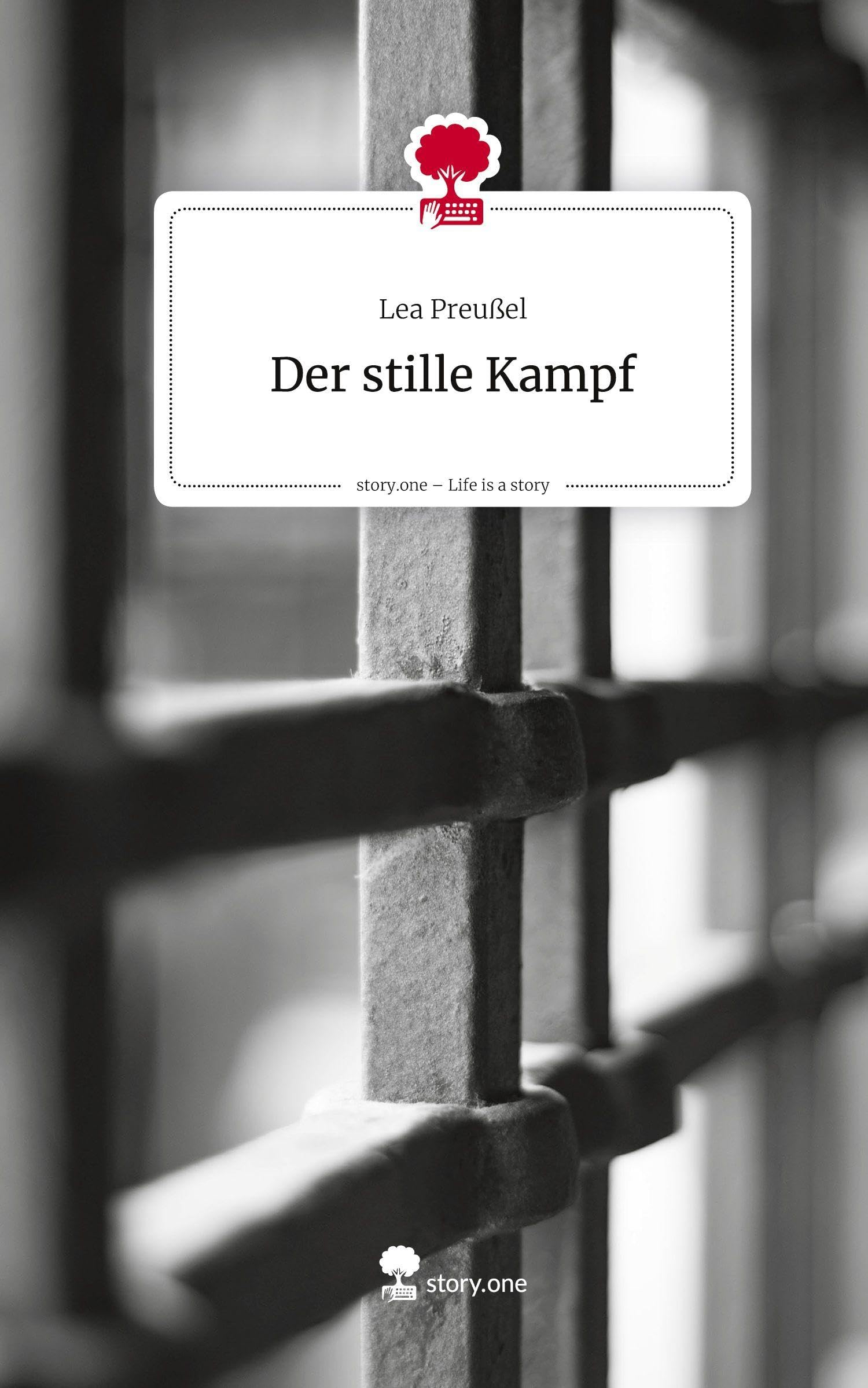 Der stille Kampf. Life is a Story - story.one Contemporary literature