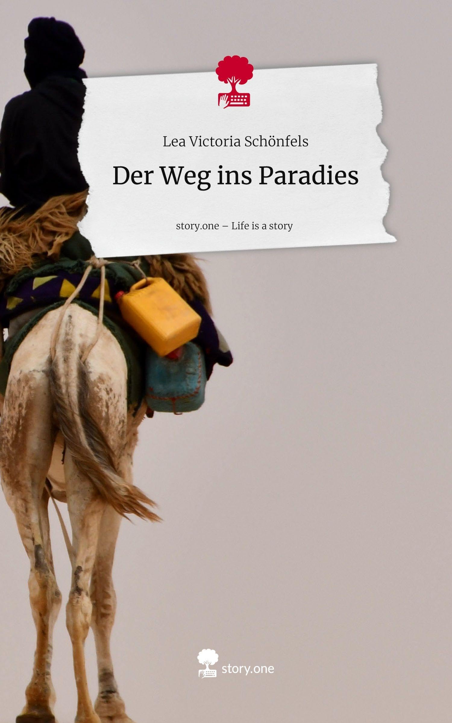 Der Weg ins Paradies. Life is a Story - story.one Contemporary literature