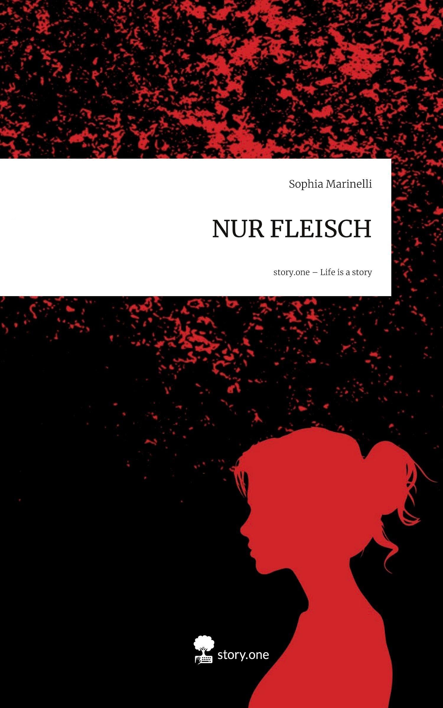 NUR FLEISCH. Life is a Story - story.one Contemporary literature