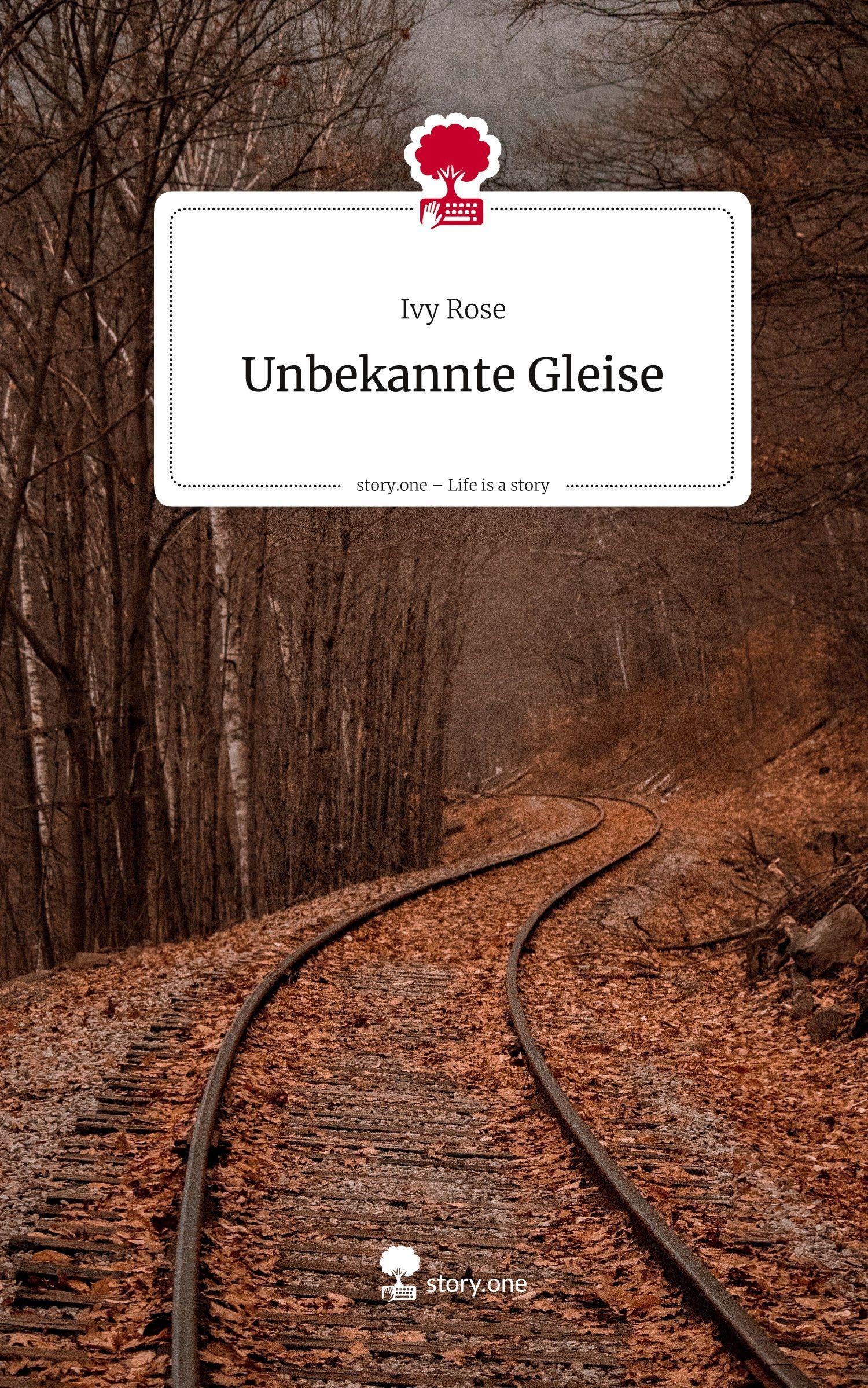 Unbekannte Gleise. Life is a Story - story.one book