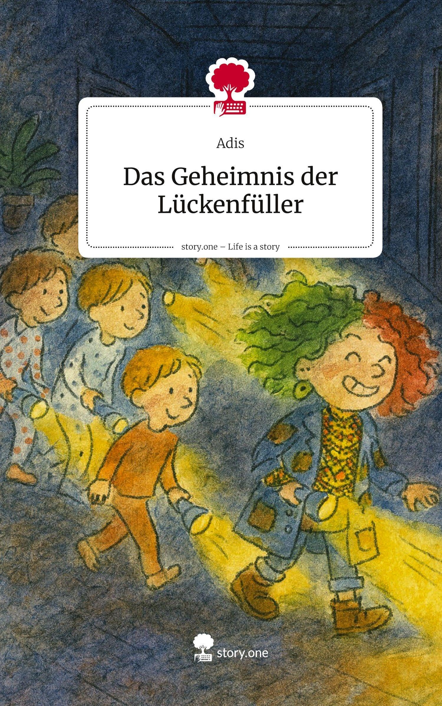 Das Geheimnis der Lückenfüller. Life is a Story - story.one Contemporary literature
